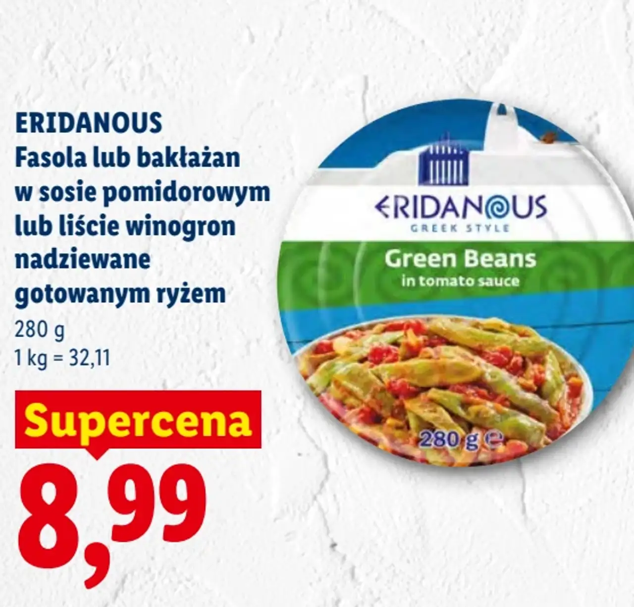 ERIDANOUS Fasola lub bakłażan w sosie pomidorowym lub liście winogron nadziewane gotowanym ryżem