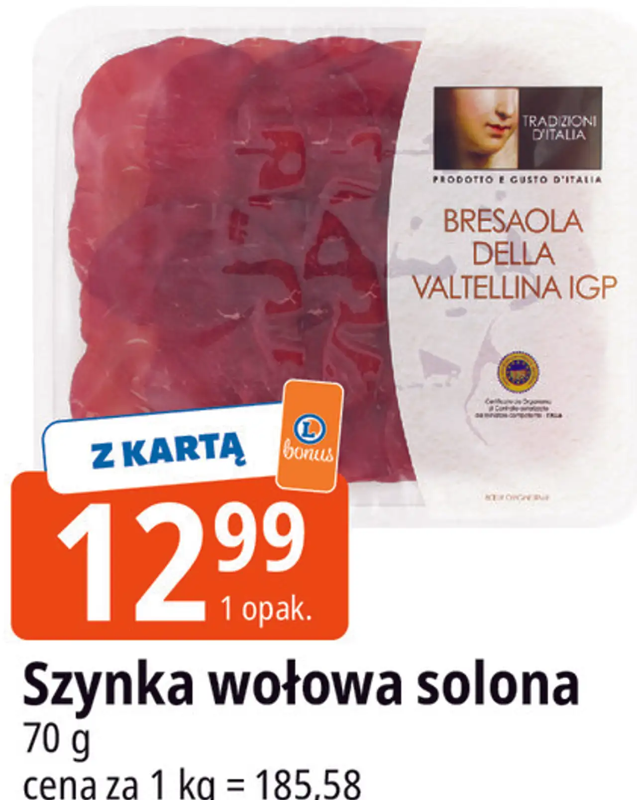 Szynka wołowa solona Bresaola della Valtellina IGP Tradizioni d'Italia