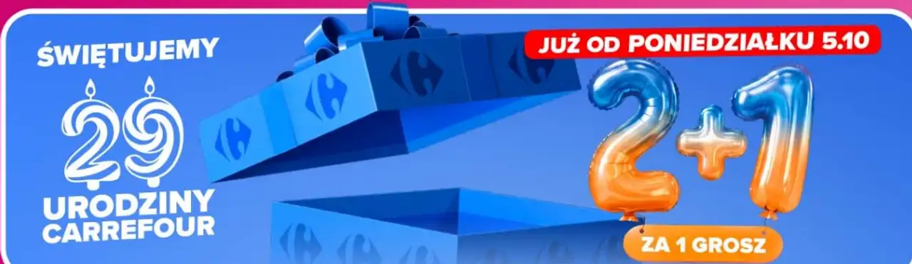 2+1 za 1 grosz - Świętujemy 29 Urodziny Carrefour