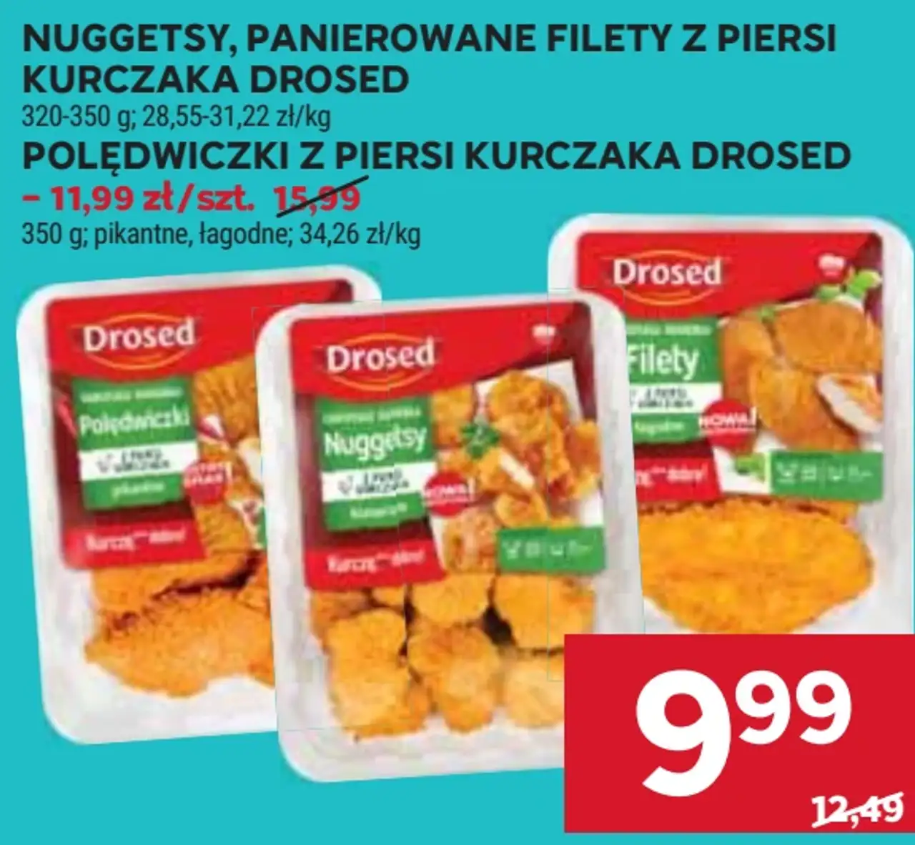 Nuggetsy, panierowane filety z piersi kurczaka Drosed, Polędwiczki z piersi kurczaka Drosed
