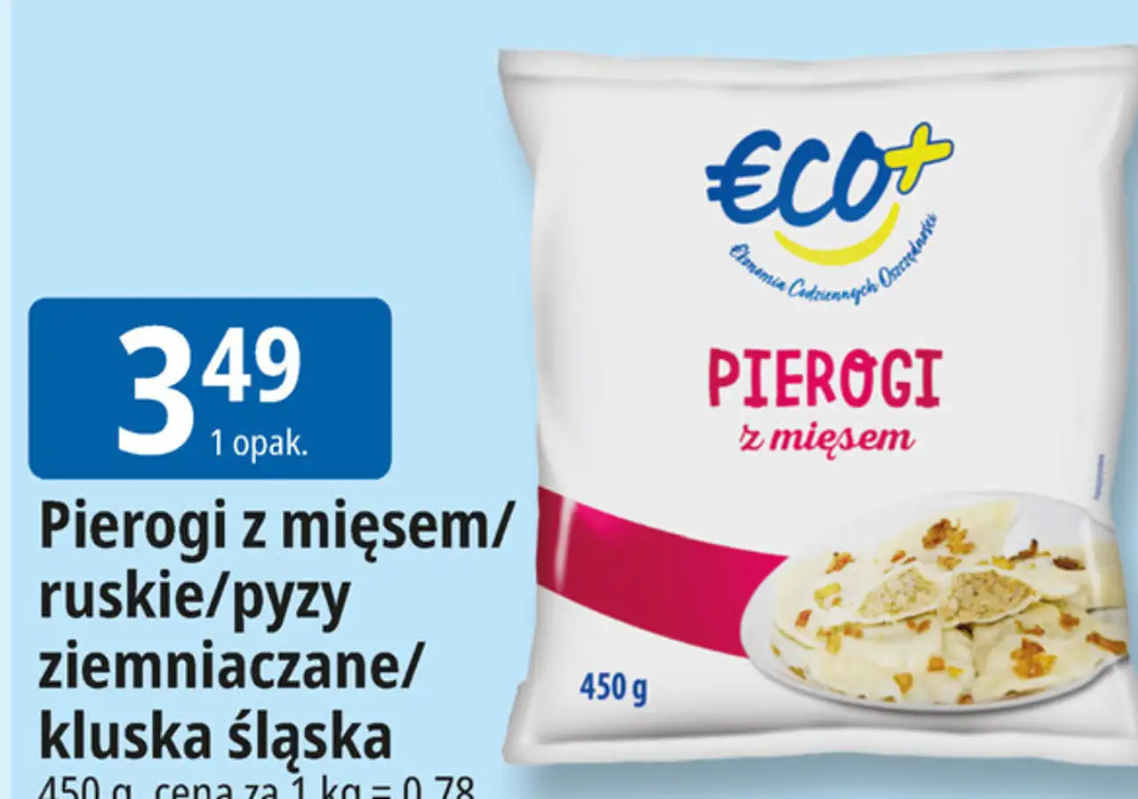 Pierogi z mięsem/ruskie/pyzy ziemniaczane/kluska śląska Eco+