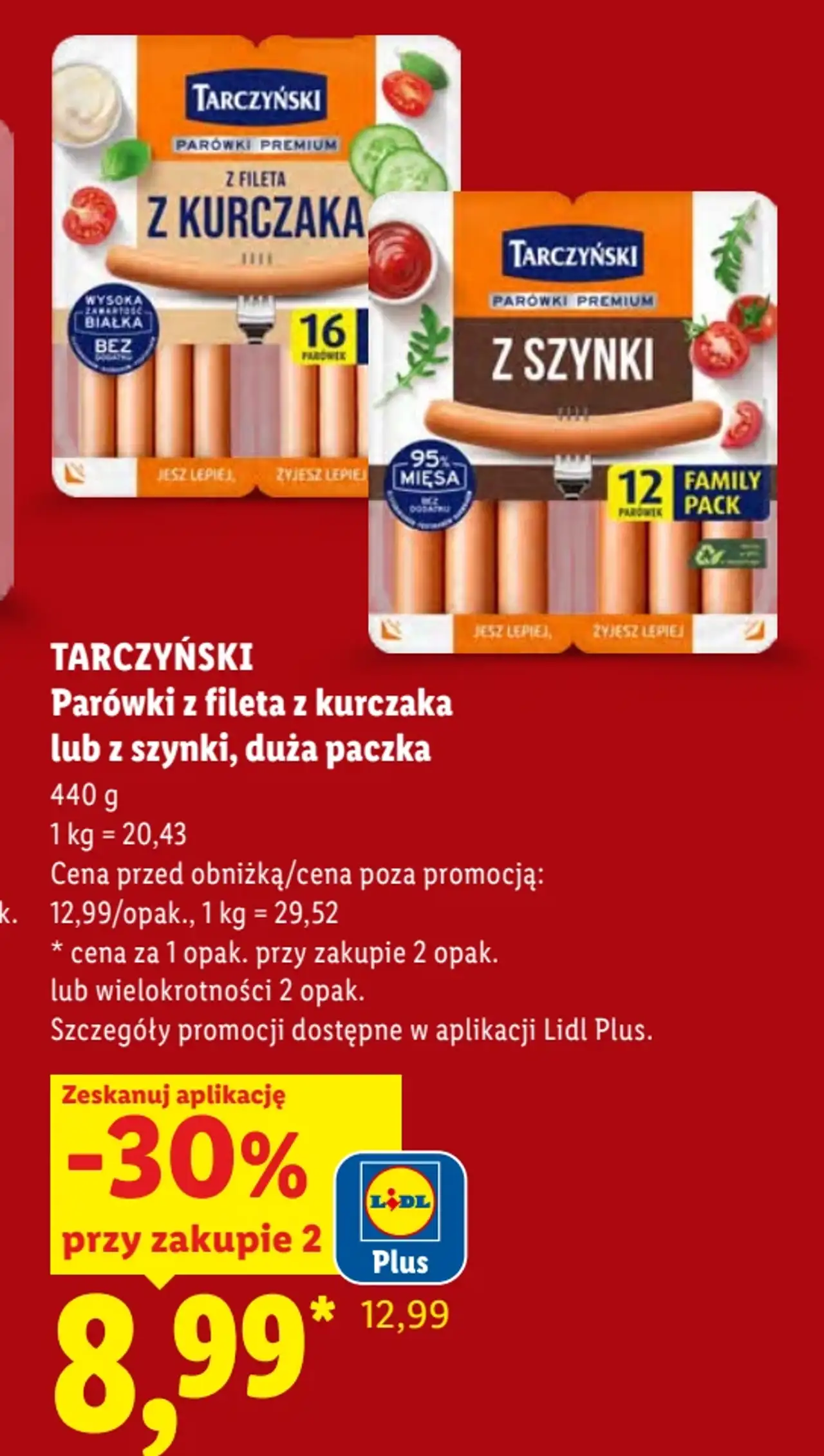 TARCZYŃSKI Parówki z fileta z kurczaka lub z szynki, duża paczka