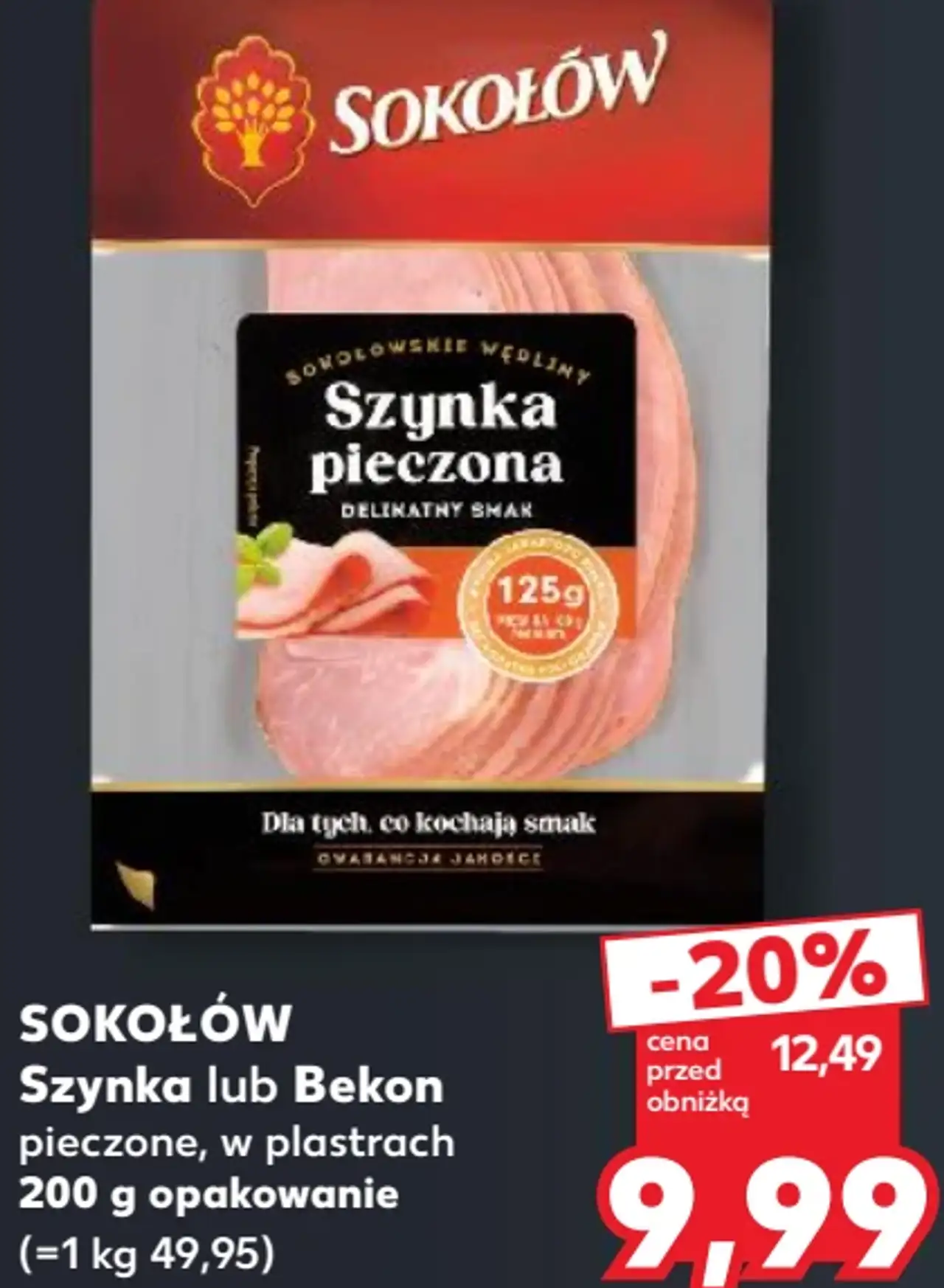 Sokołów Szynka lub Bekon pieczone, w plastrach