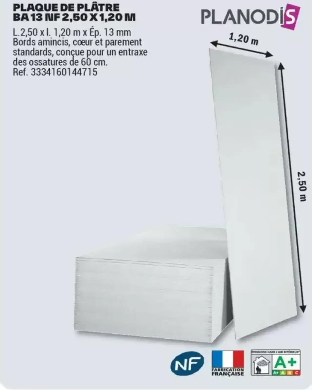 PLAQUE DE PLÂTRE BA 13 NF 2,50 X 1,20 M