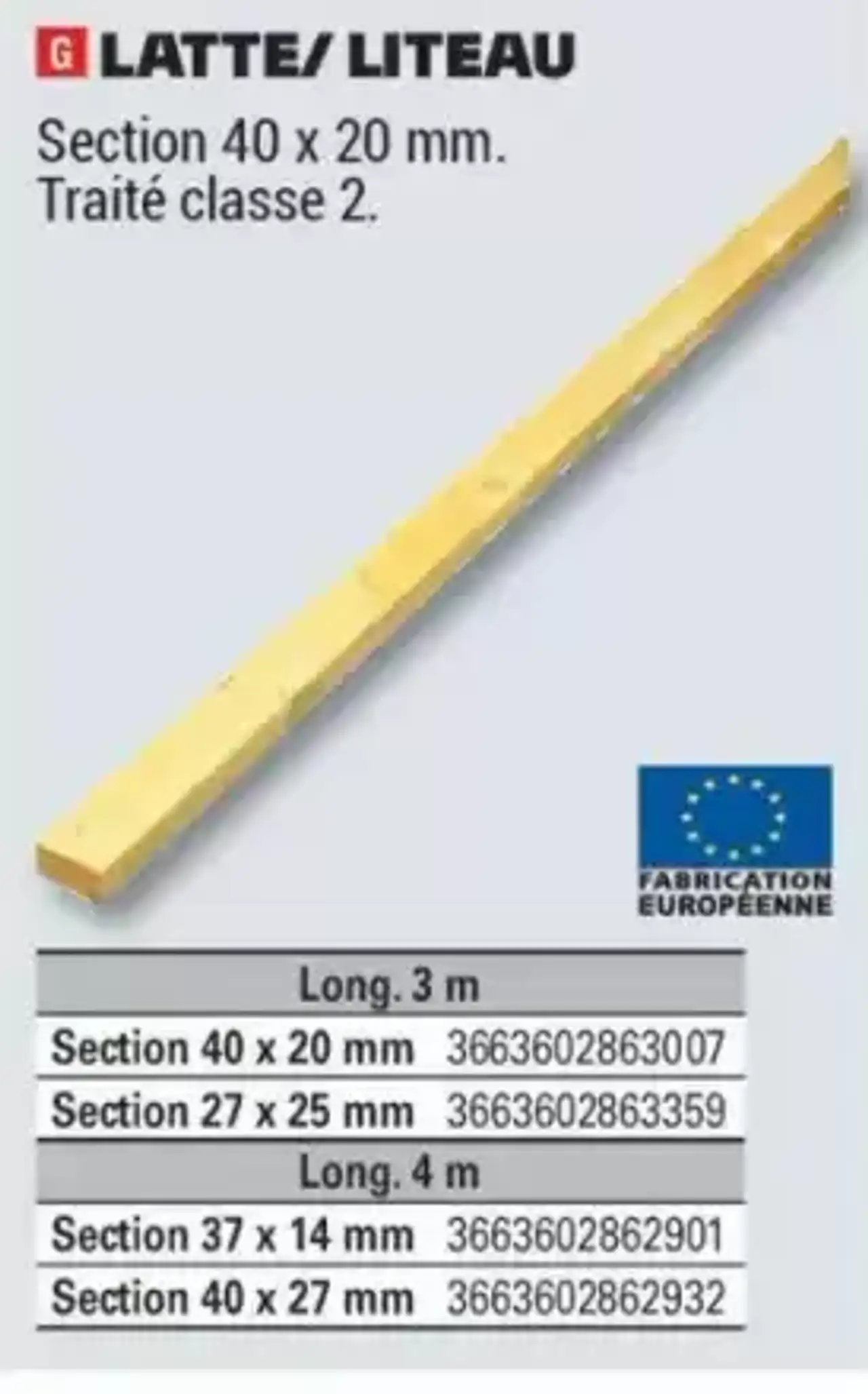 LATTE/ LITEAU Section 40 x 20 mm. Traité classe 2.