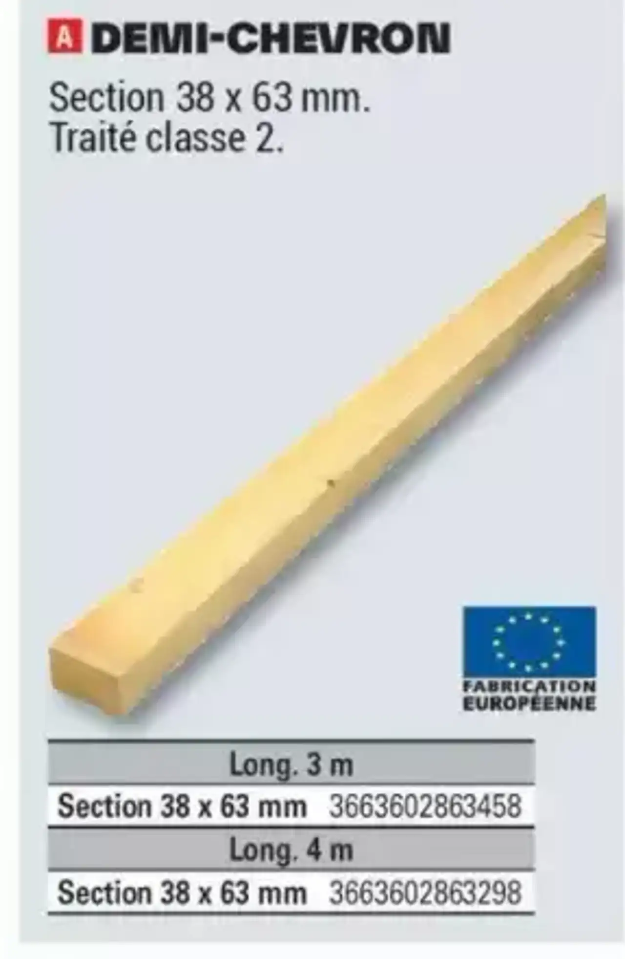 DEMI-CHEVRON Section 38 x 63 mm. Traité classe 2.