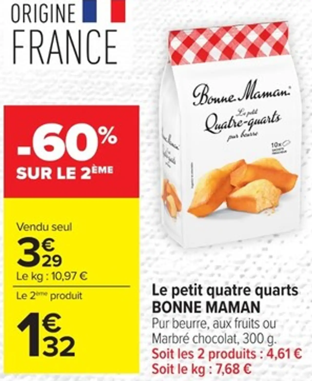 Le petit quatre quarts BONNE MAMAN Pur beurre, aux fruits ou Marbré chocolat, 300 g.
