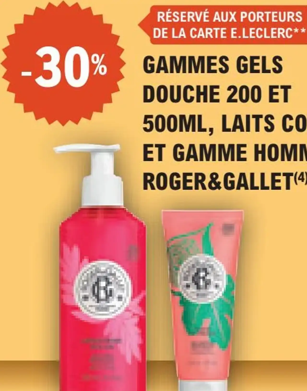GAMMES GELS DOUCHE 200 ET 500ML, LAITS CORPS ET GAMME HOMME ROGER&GALLET