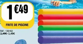 product - FRITE DE PISCINE - La Foir'Fouille