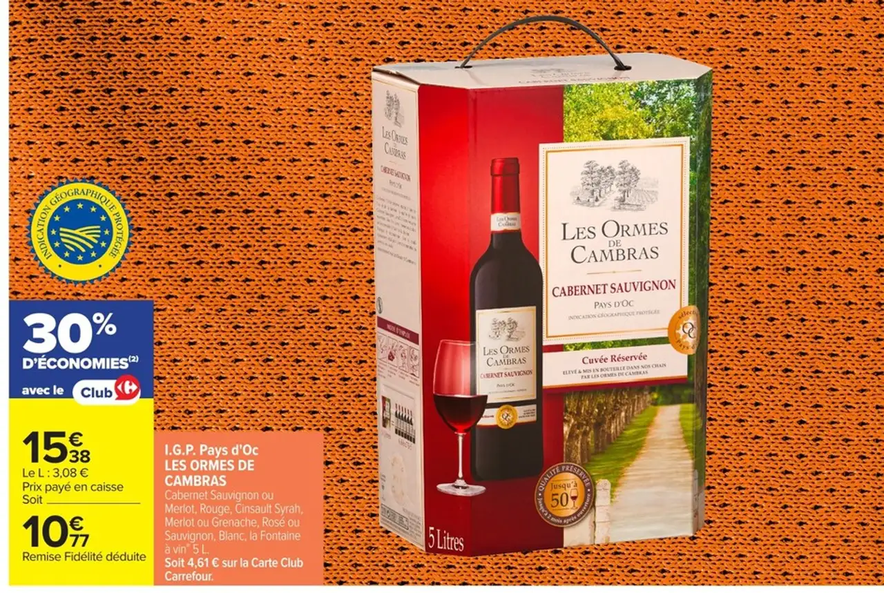 I.G.P. Pays d'Oc LES ORMES DE CAMBRAS Cabernet Sauvignon ou Merlot, Rouge, Cinsault Syrah, Merlot ou Grenache, Rosé ou Sauvignon, Blanc, la Fontaine à vin* 5L.
