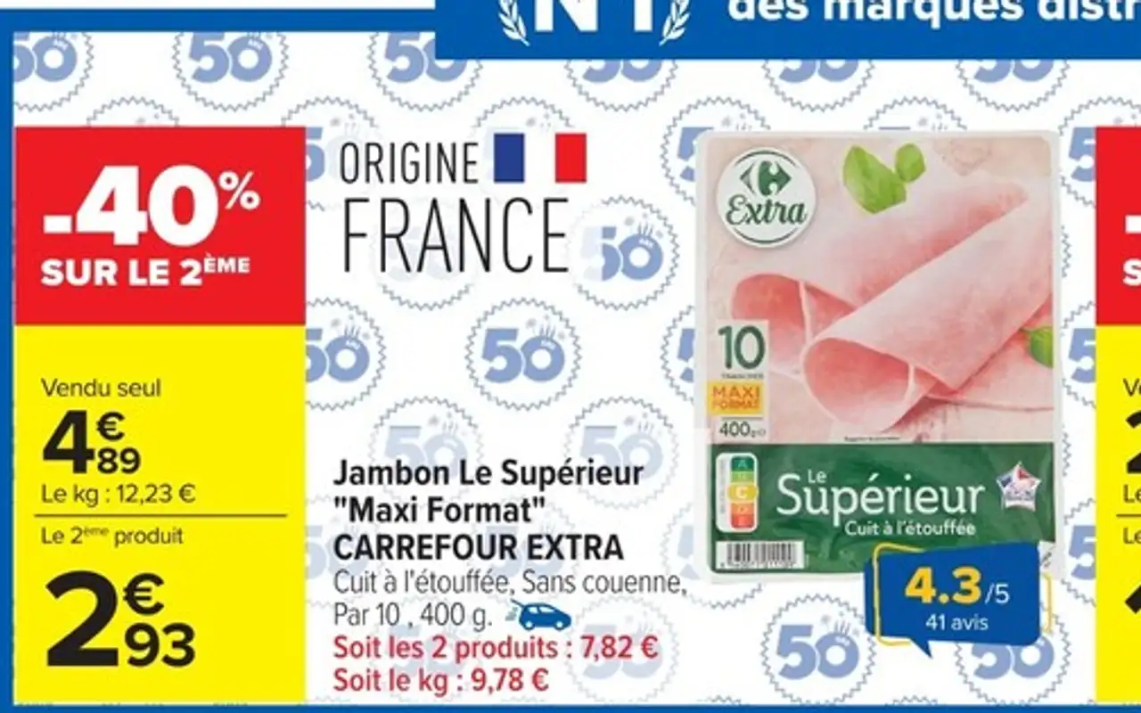 Jambon Le Supérieur "Maxi Format" CARREFOUR EXTRA Cuit à l'étouffée, Sans couenne