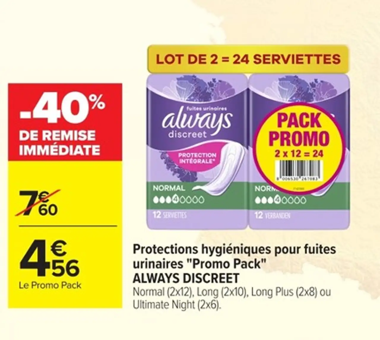 Protections hygiéniques pour fuites urinaires "Promo Pack" ALWAYS DISCREET Normal, Long, Long Plus ou Ultimate Night