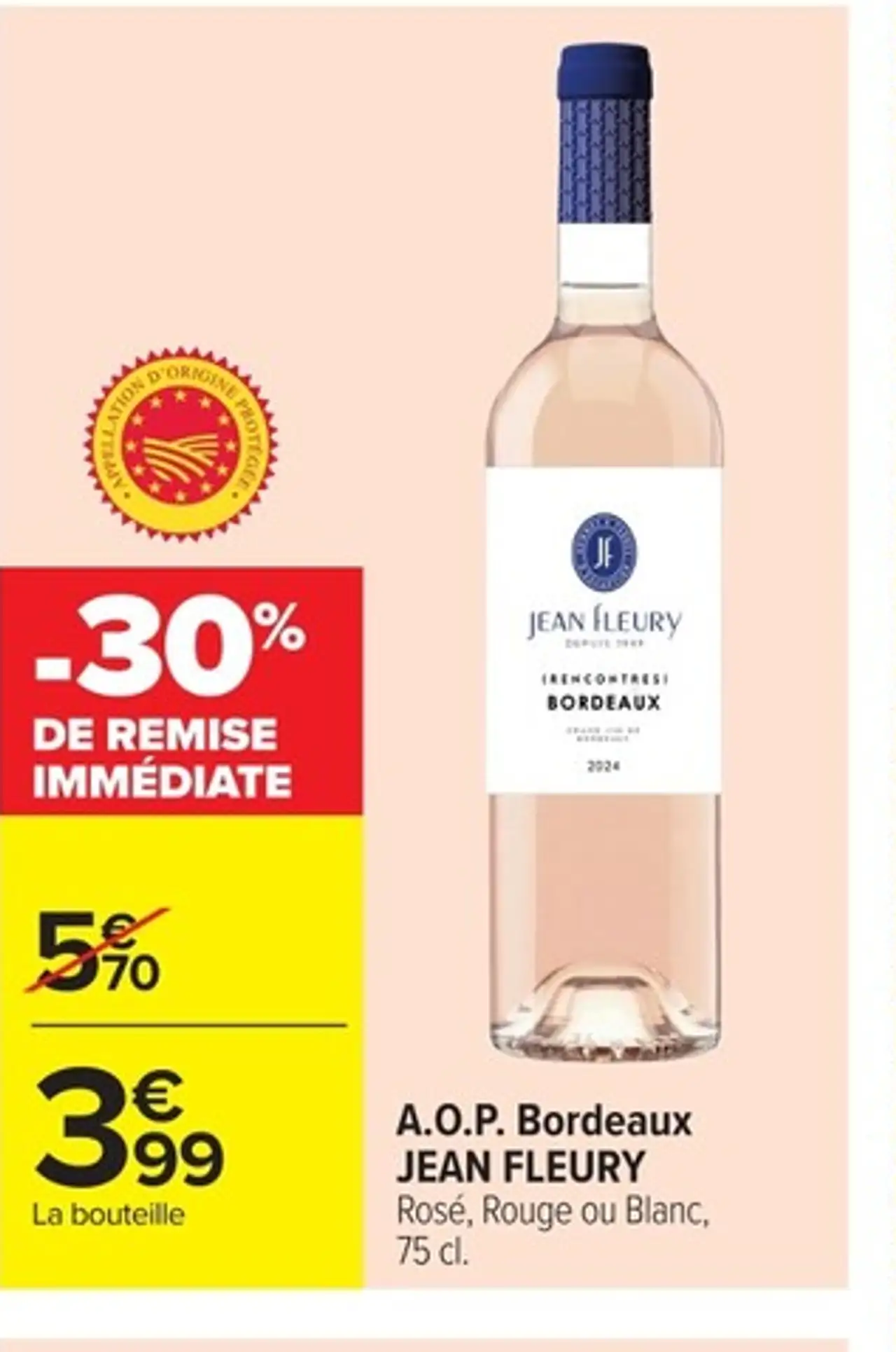 Jean Fleury A.O.P. Bordeaux Rosé, Rouge ou Blanc, 75 cl.