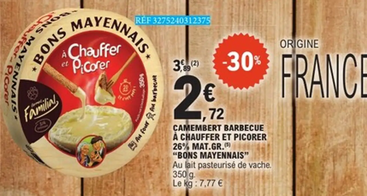 CAMEMBERT BARBECUE À CHAUFFER ET PICORER 26% MAT.GR. "BONS MAYENNAIS"