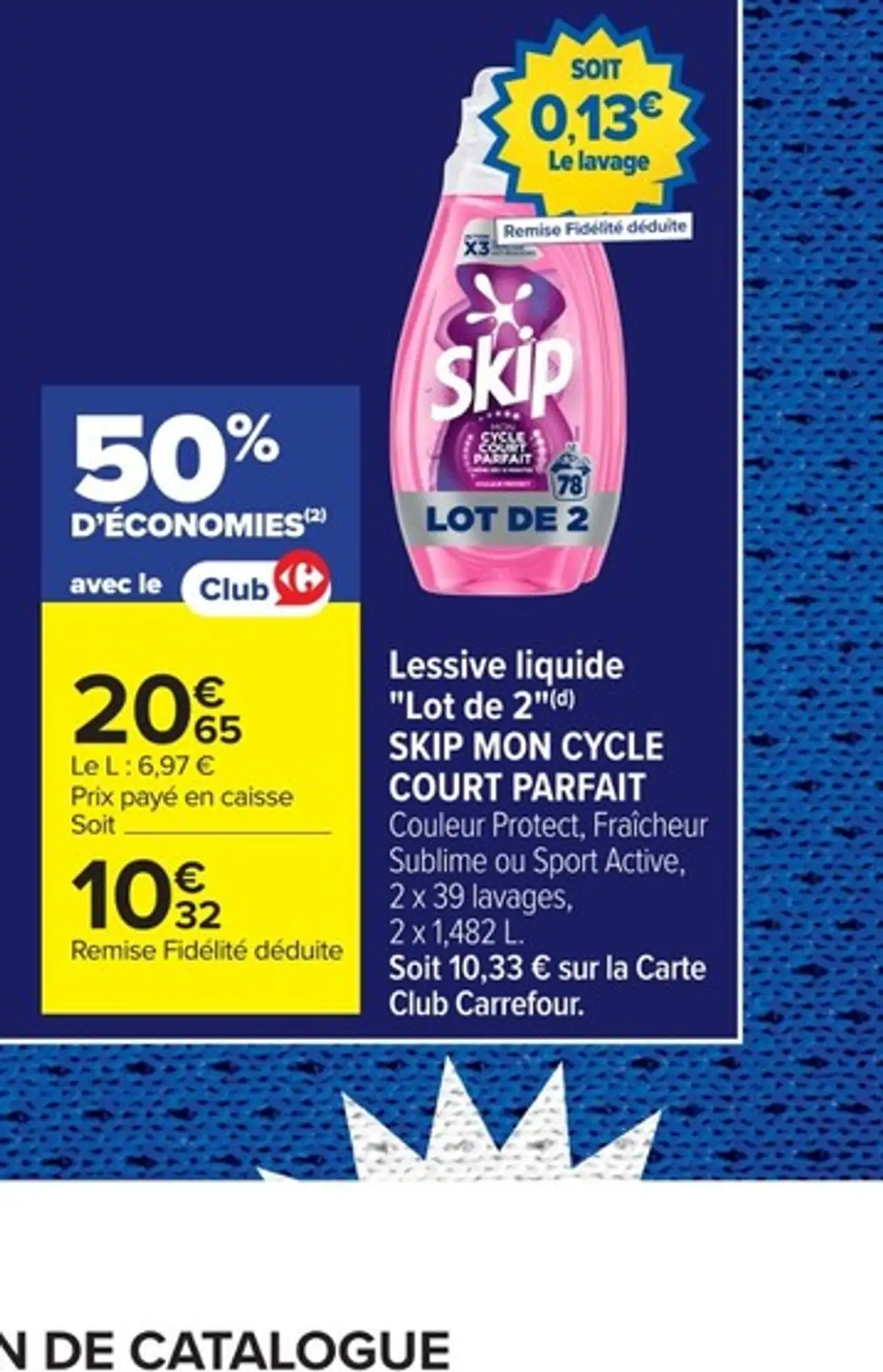 Lessive liquide SKIP MON CYCLE COURT PARFAIT Couleur Protect, Fraîcheur Sublime ou Sport Active, Lot de 2