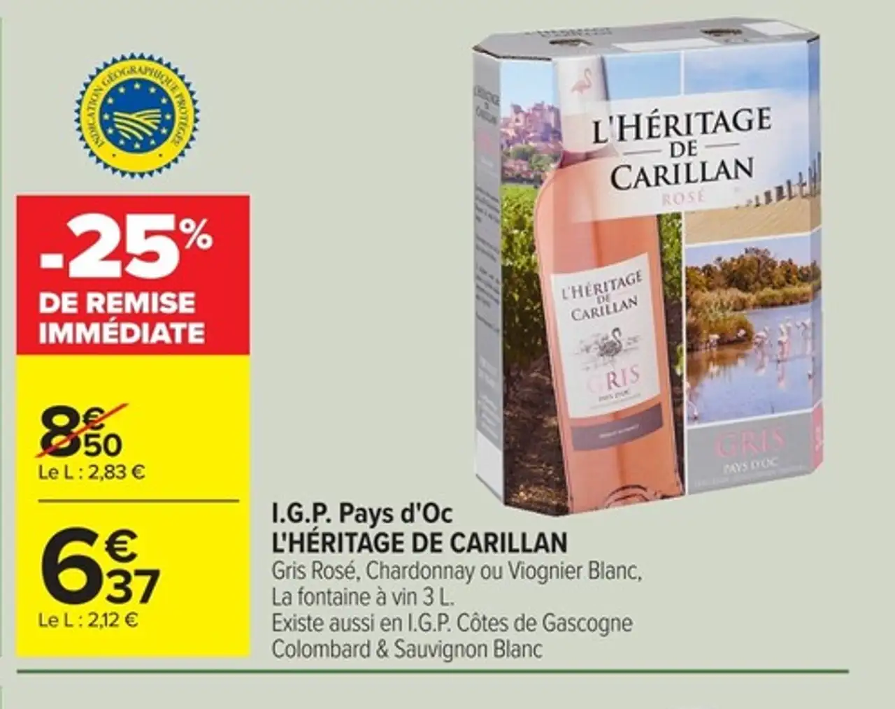 I.G.P. Pays d'Oc L'HÉRITAGE DE CARILLAN Gris Rosé, Chardonnay ou Viognier Blanc
