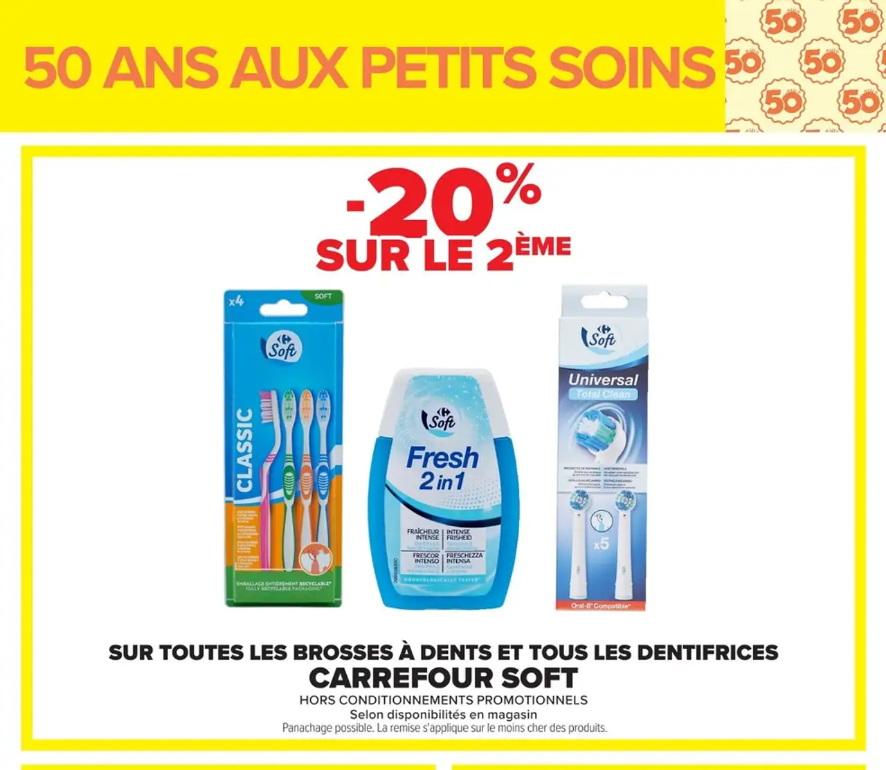 Sur toutes les brosses à dents et tous les dentifrices Carrefour Soft