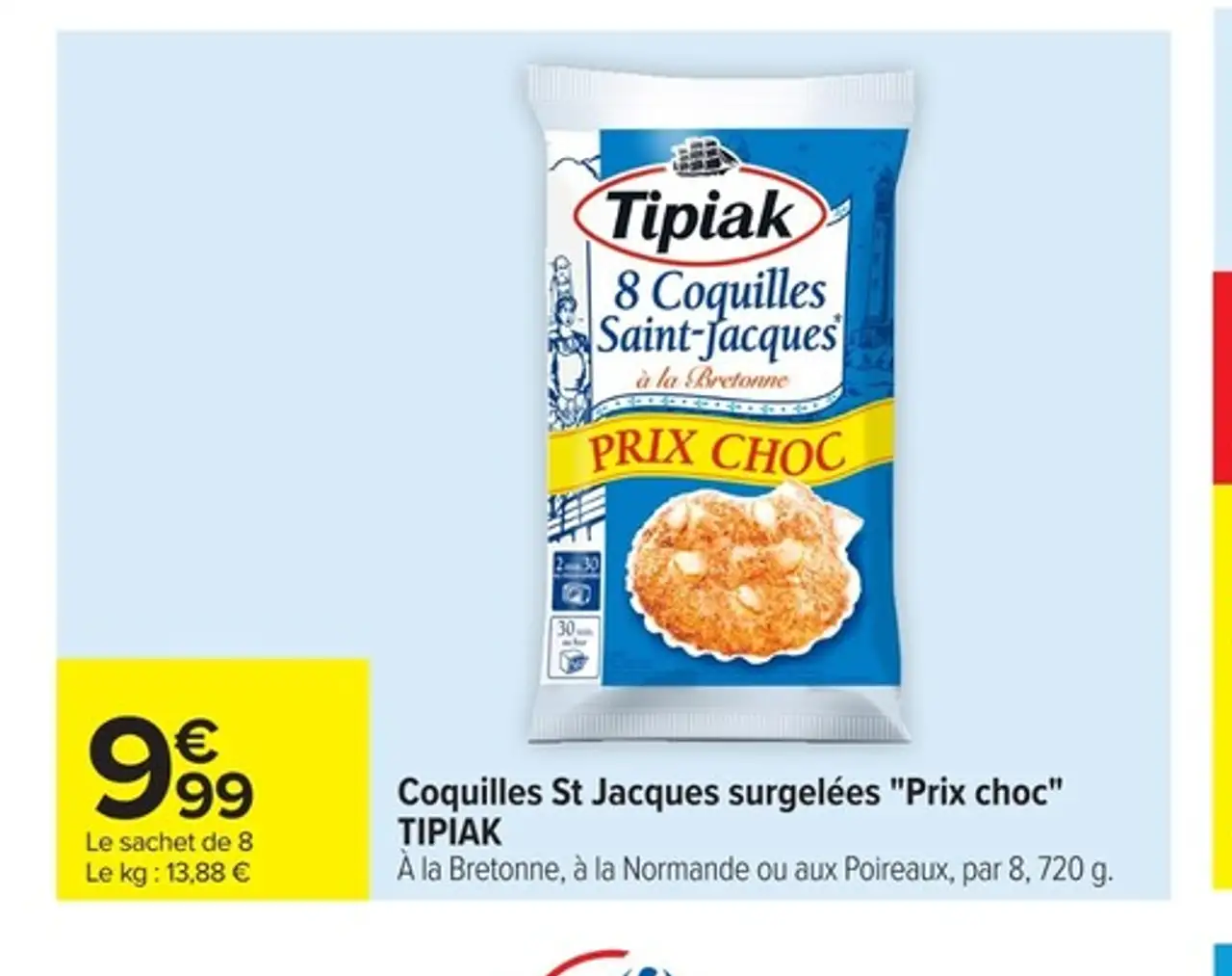 Coquilles St Jacques surgelées "Prix choc" TIPIAK