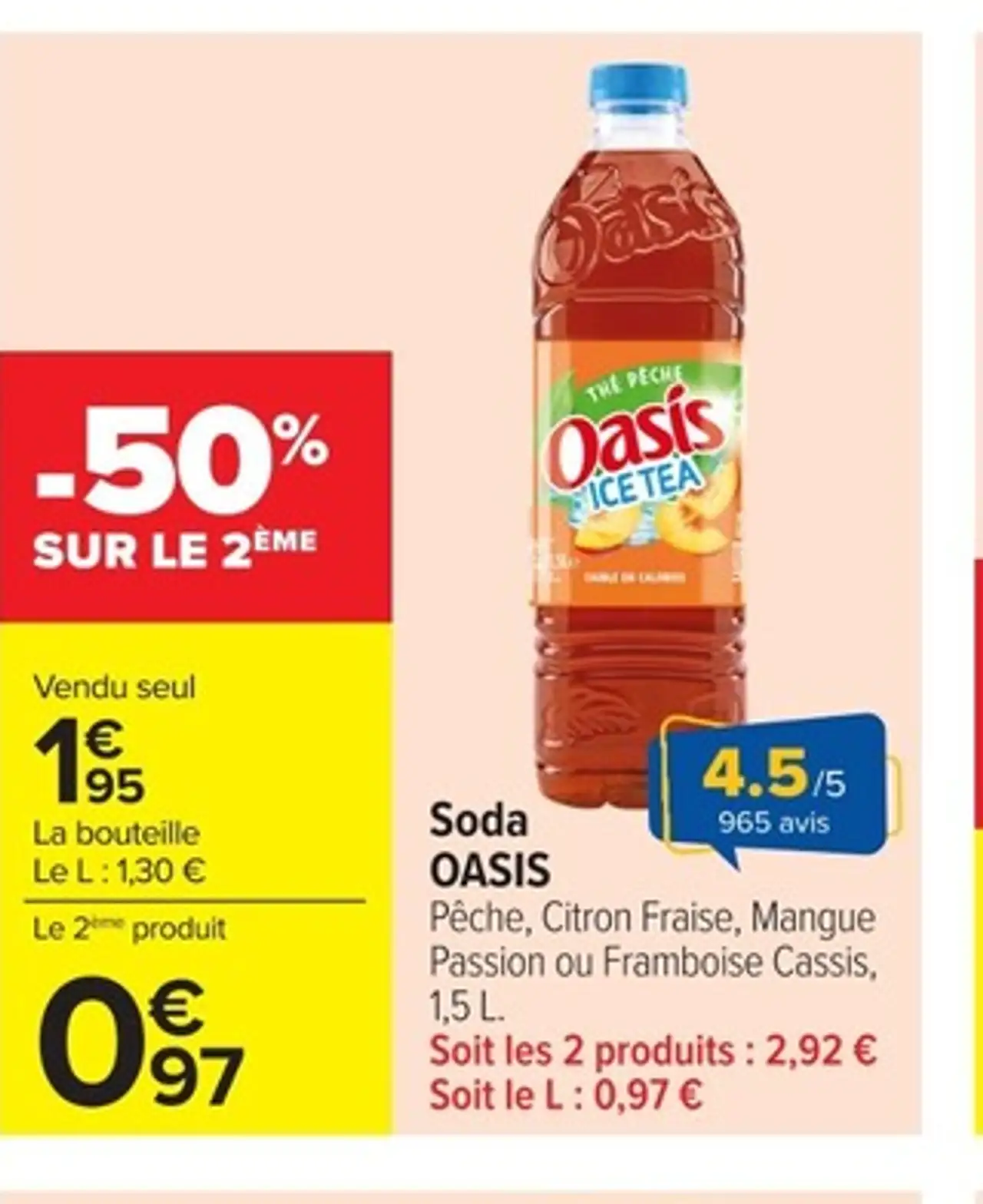 Soda OASIS Pêche, Citron Fraise, Mangue Passion ou Framboise Cassis, 1,5 L.