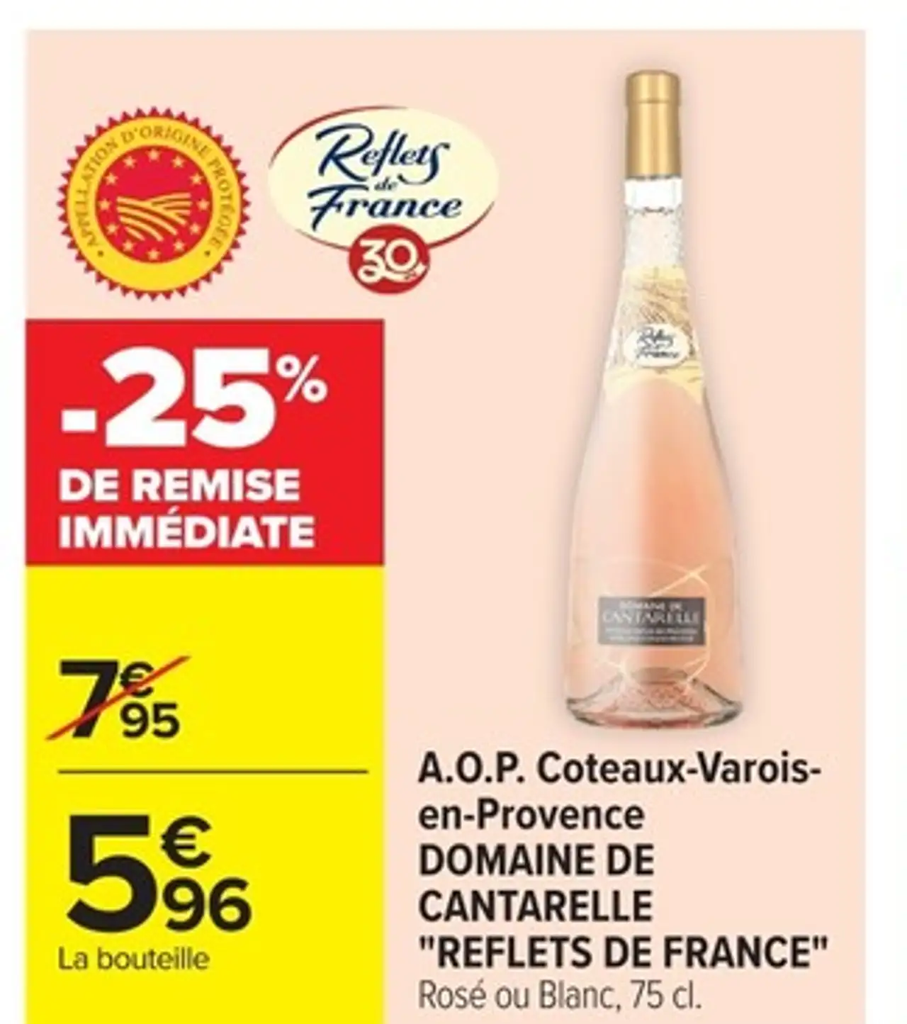 A.O.P. Coteaux-Varois-en-Provence DOMAINE DE CANTARELLE "REFLETS DE FRANCE"