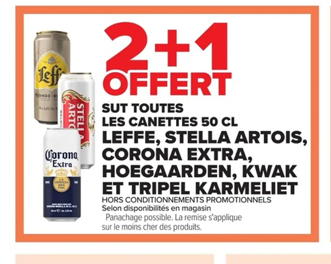 Canettes 50 CL Leffe, Stella Artois, Corona Extra, Hoegaarden, Kwak et Tripel Karmeliet
