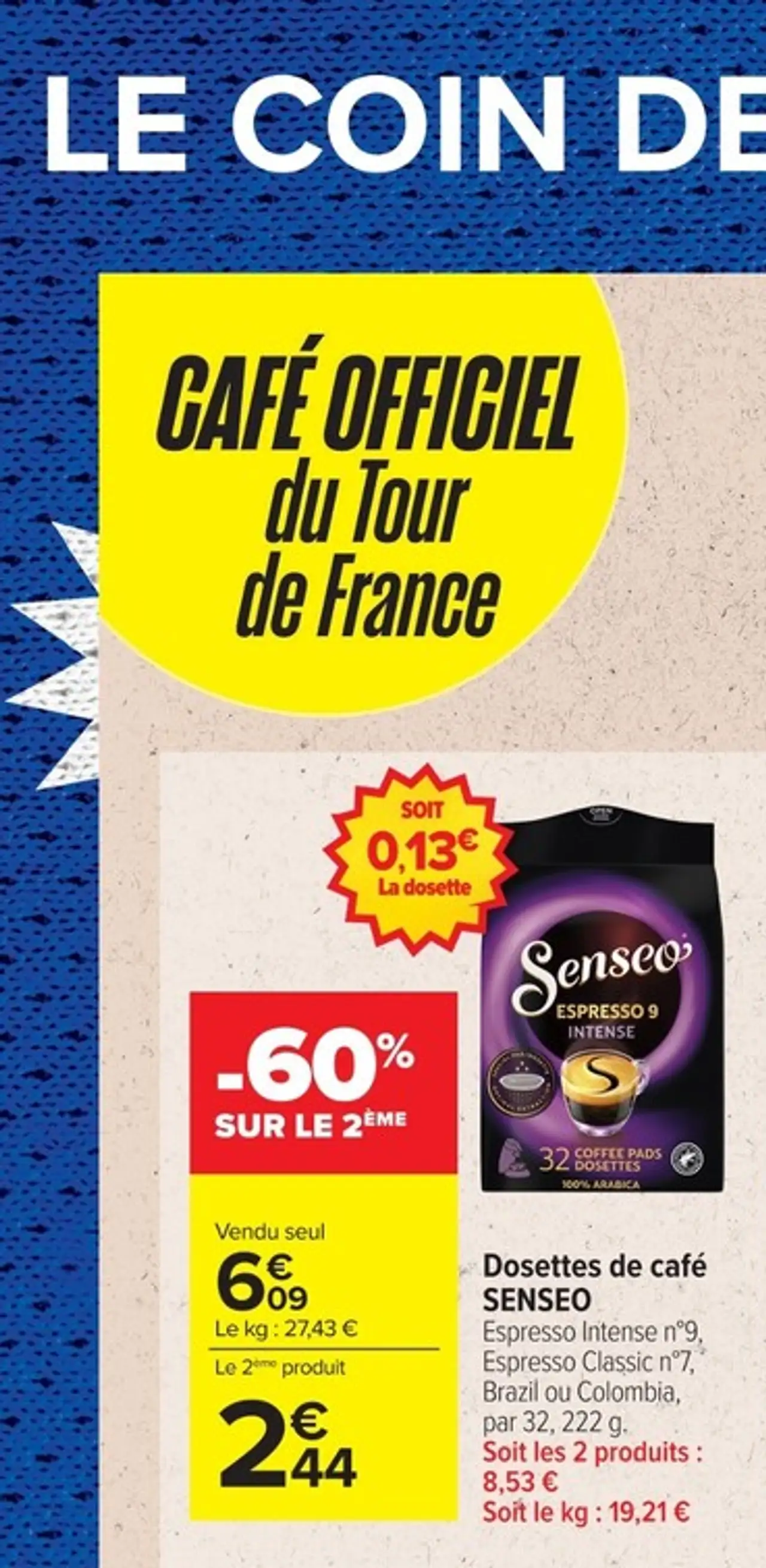 Dosettes de café SENSEO Espresso Intense n°9, Espresso Classic n°7, Brazil ou Colombia