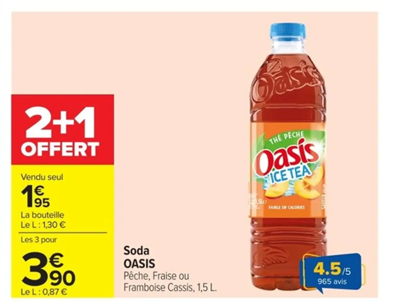 Soda Oasis Pêche, Fraise ou Framboise Cassis