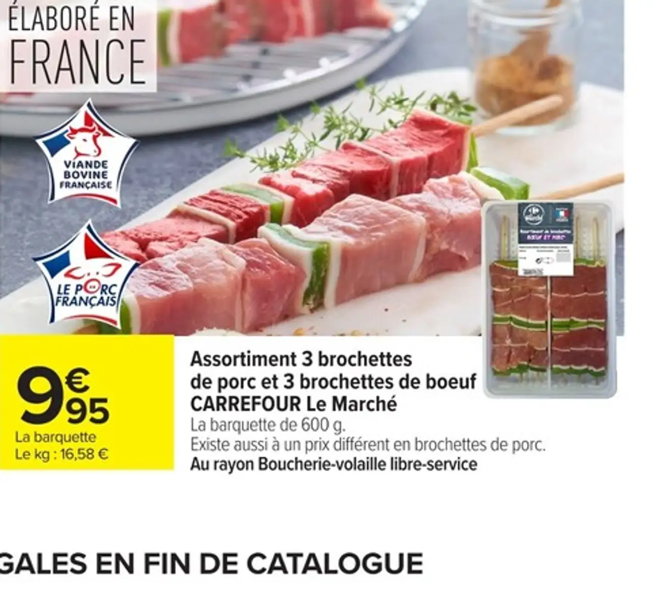 Assortiment 3 brochettes de porc et 3 brochettes de boeuf CARREFOUR Le Marché