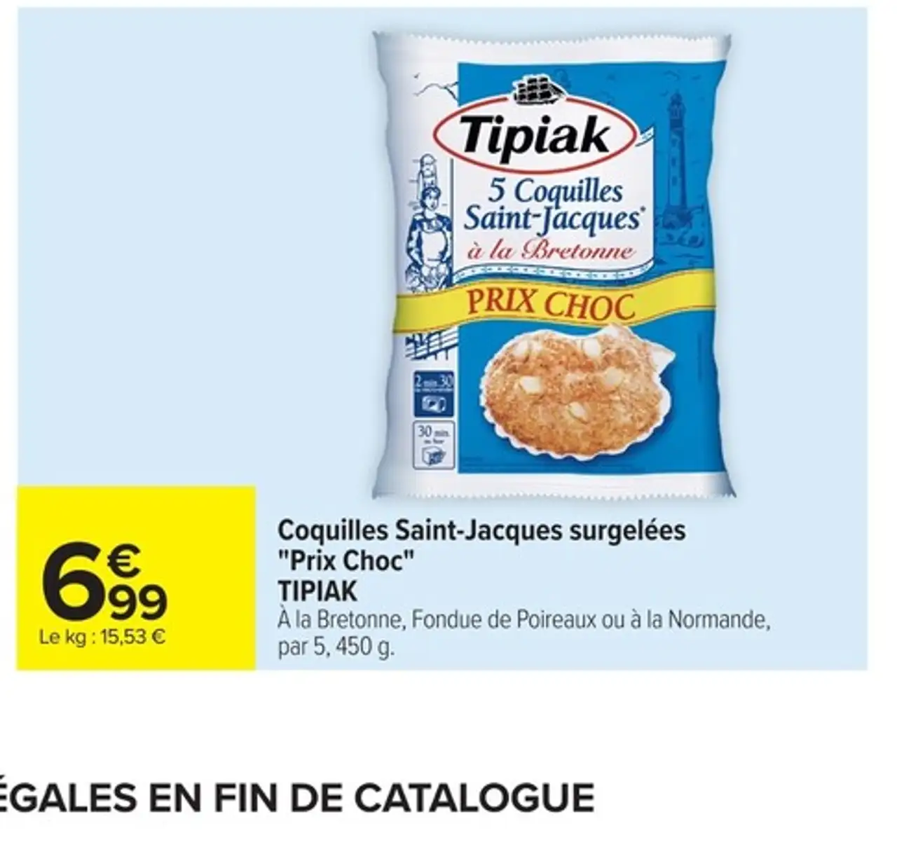 Coquilles Saint-Jacques surgelés "Prix Choc" TIPIAK