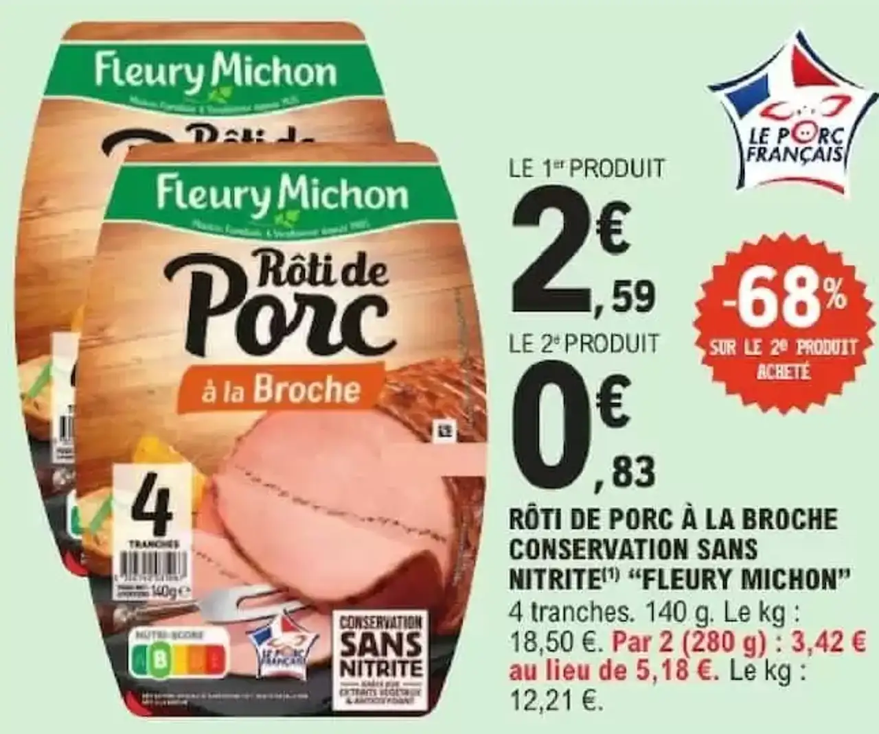 RÔTI DE PORC À LA BROCHE CONSERVATION SANS NITRITE "FLEURY MICHON"