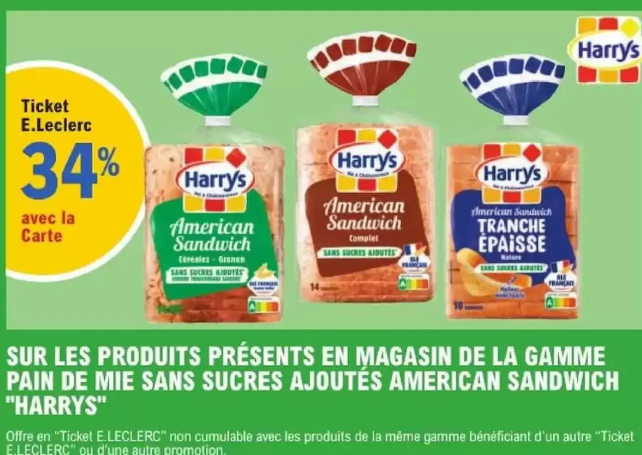 SUR LES PRODUITS PRÉSENTS EN MAGASIN DE LA GAMME PAIN DE MIE SANS SUCRES AJOUTÉS AMERICAN SANDWICH "HARRYS"