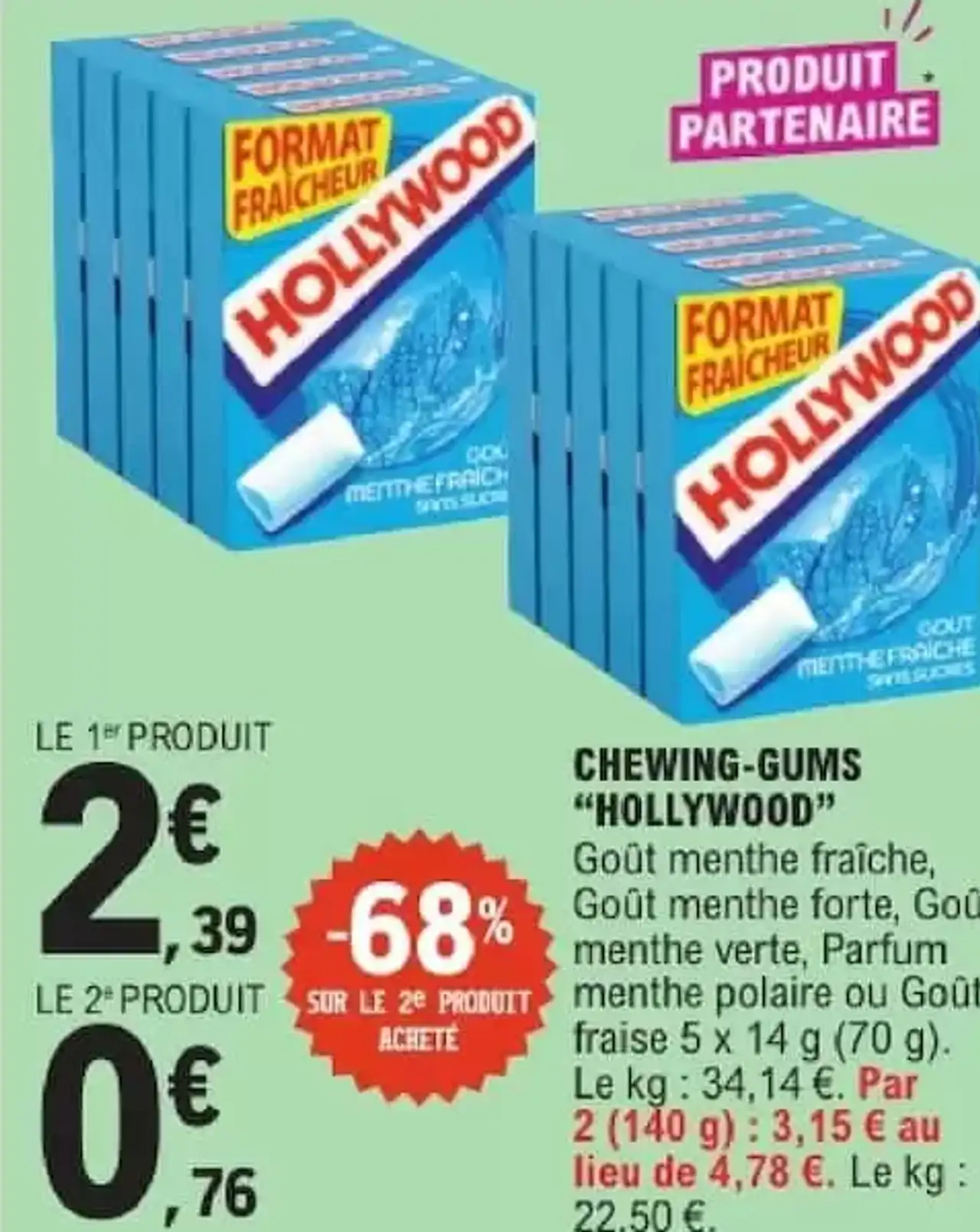 CHEWING-GUMS "HOLLYWOOD" Goût menthe fraîche, Goût menthe forte, Goût menthe verte, Parfum menthe polaire ou Goût fraise