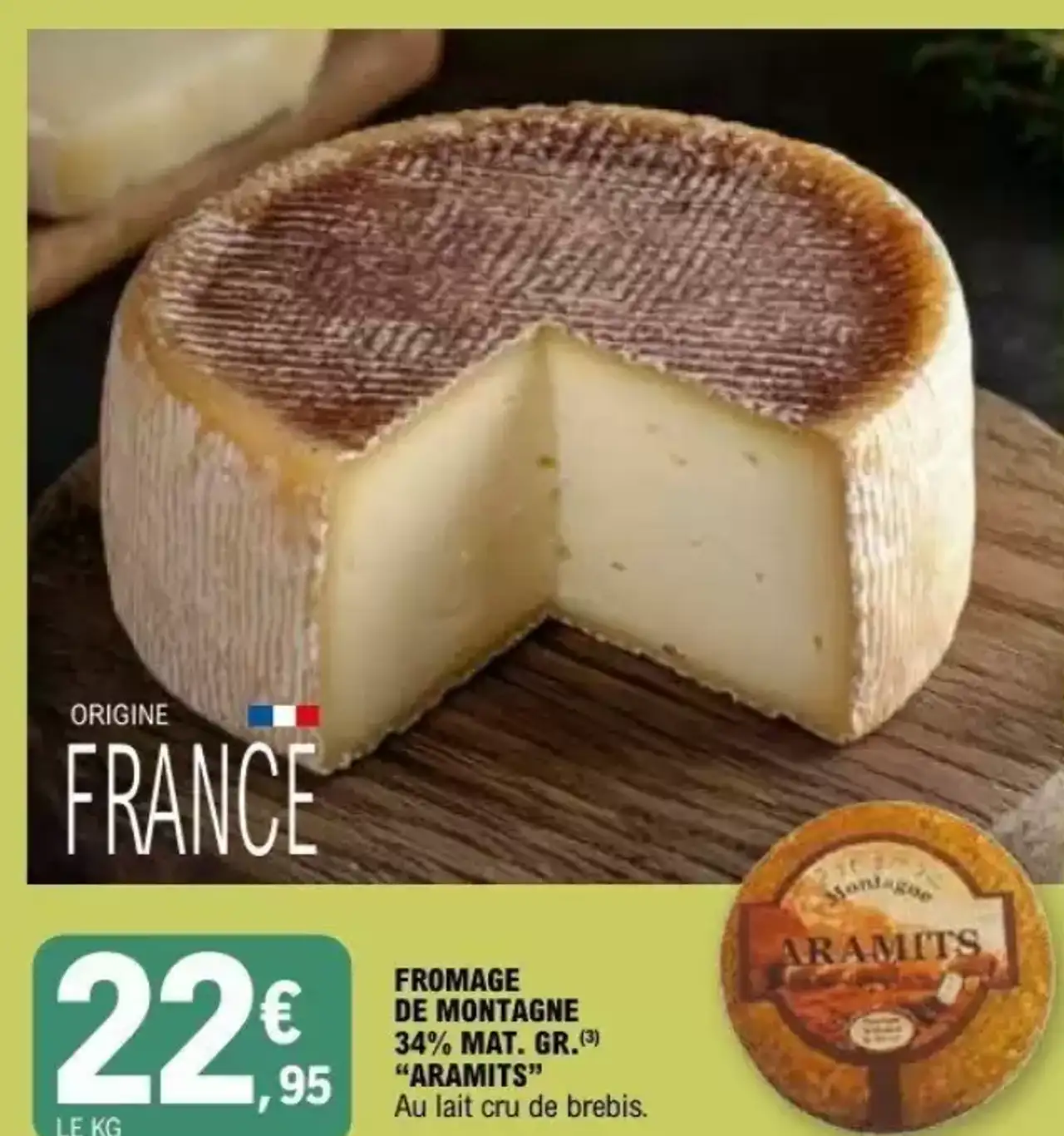 Fromage de montagne 34% MAT. GR. "Aramits"