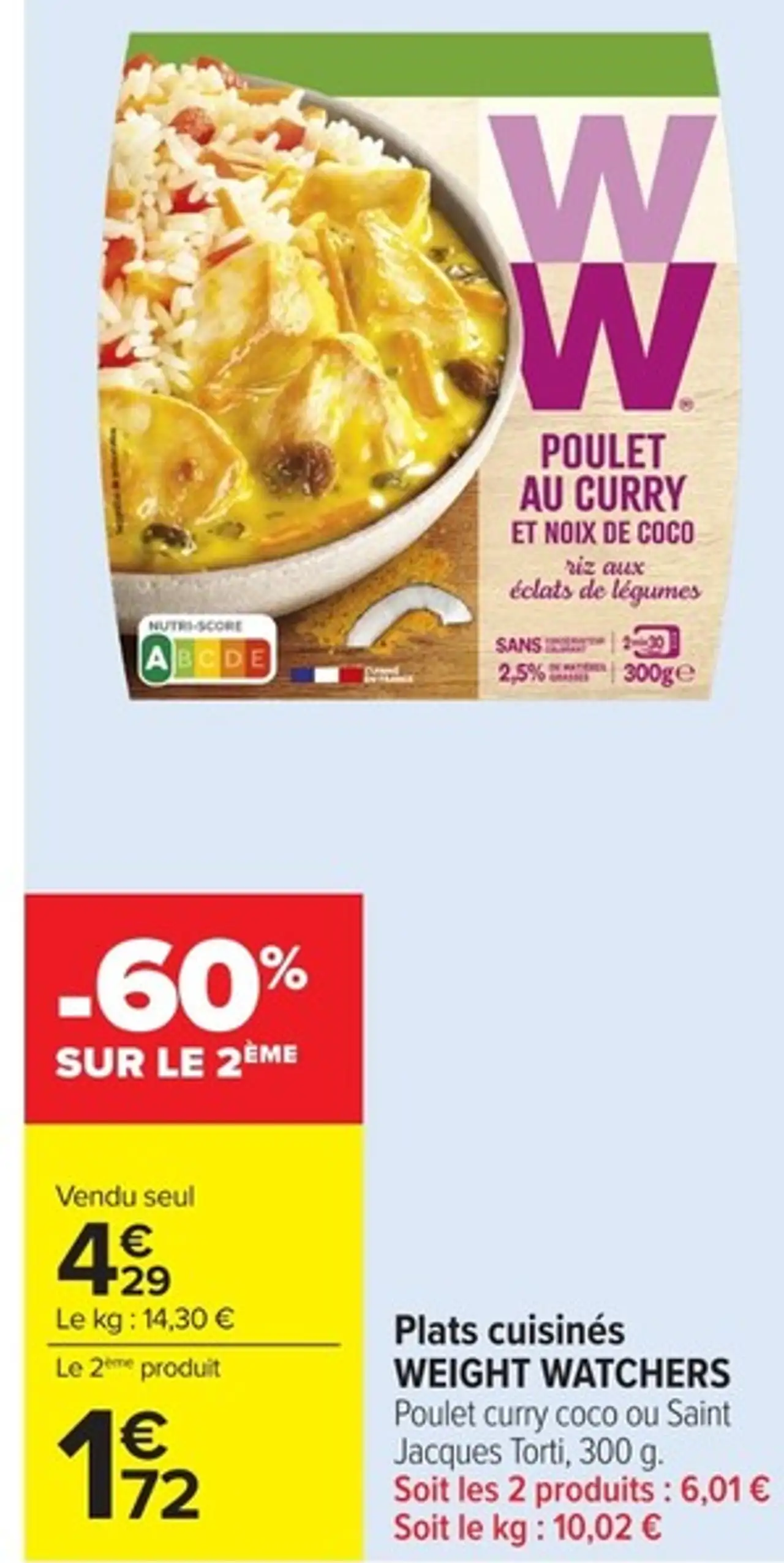 Plats cuisinés Poulet curry coco ou Saint Jacques Torti Weight Watchers