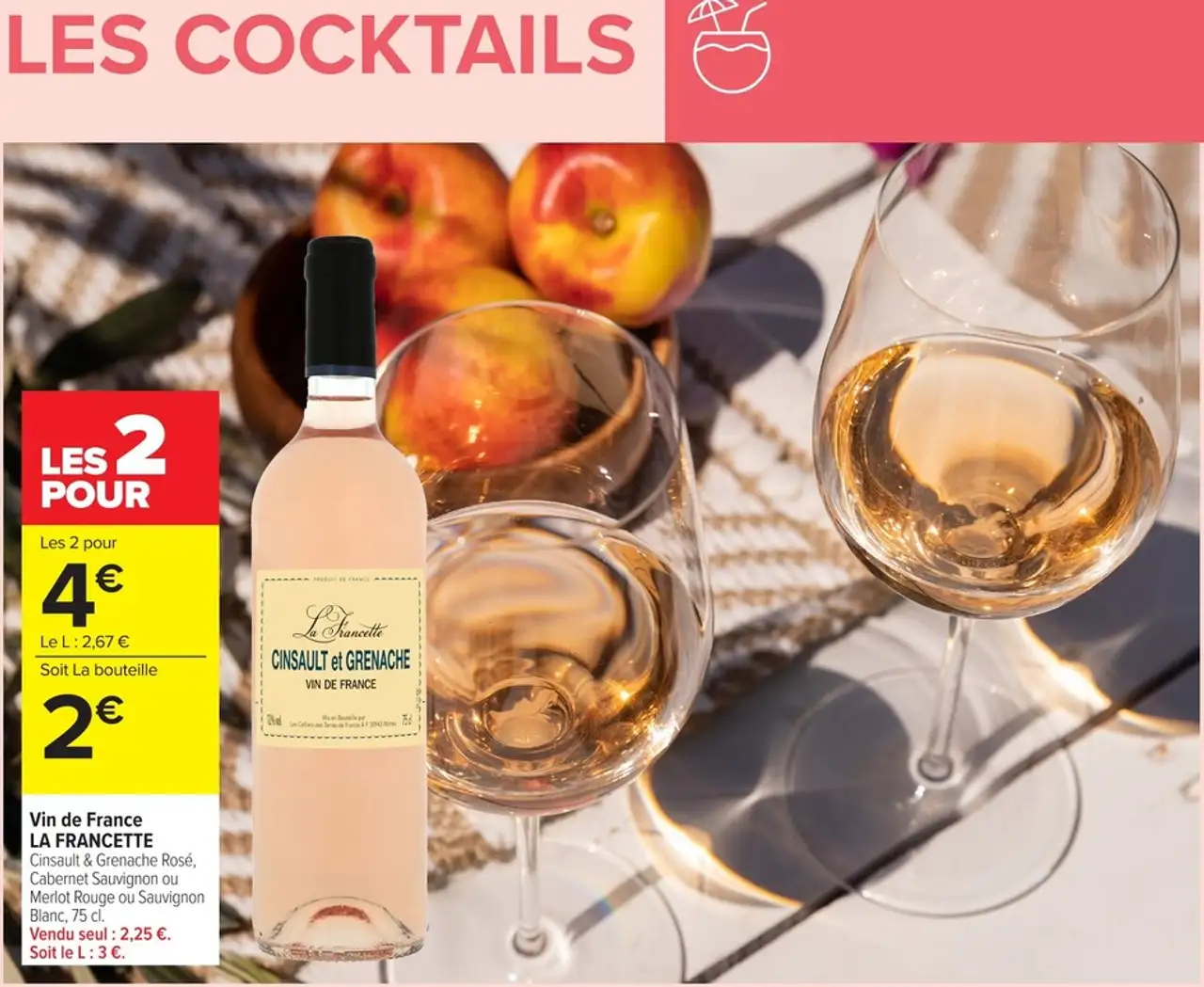 Vin de France LA FRANCETTE Cinsault & Grenache Rosé, Cabernet Sauvignon ou Merlot Rouge ou Sauvignon Blanc