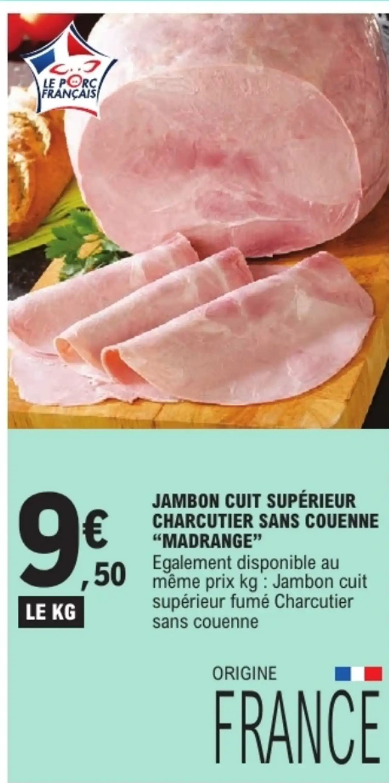 Jambon cuit supérieur charcutier sans couenne "Madrange"