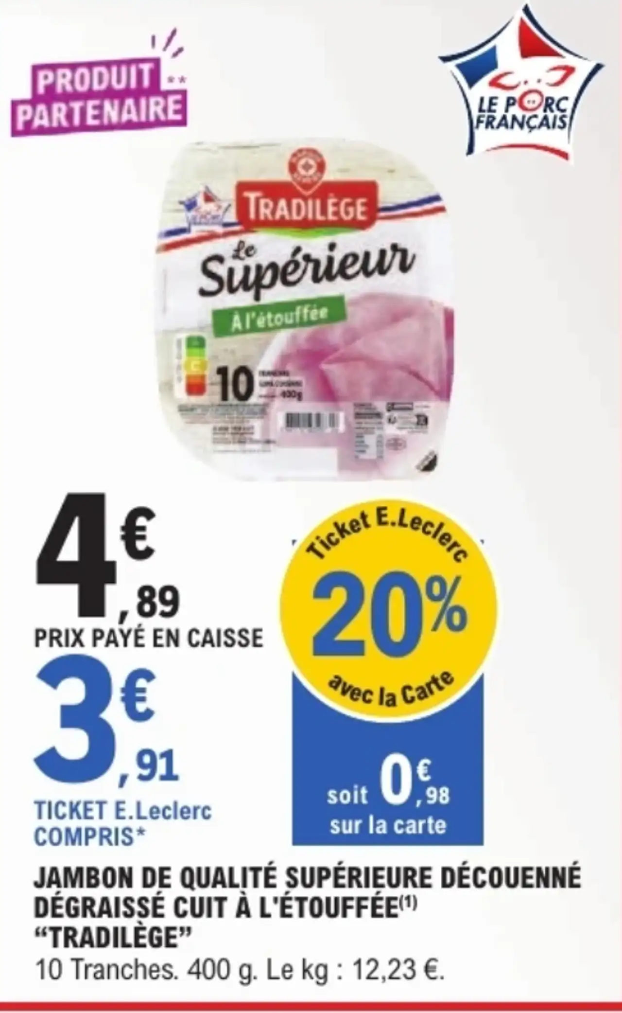 Jambon de qualité supérieure découenné dégraissé cuit à l'étouffée "Tradilège"