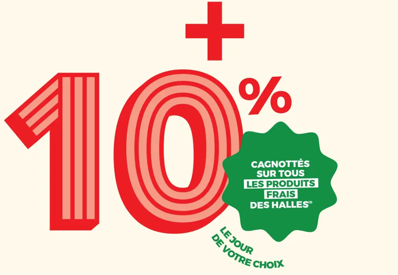 10% cagnottés sur tous les produits frais des halles le jour de votre choix