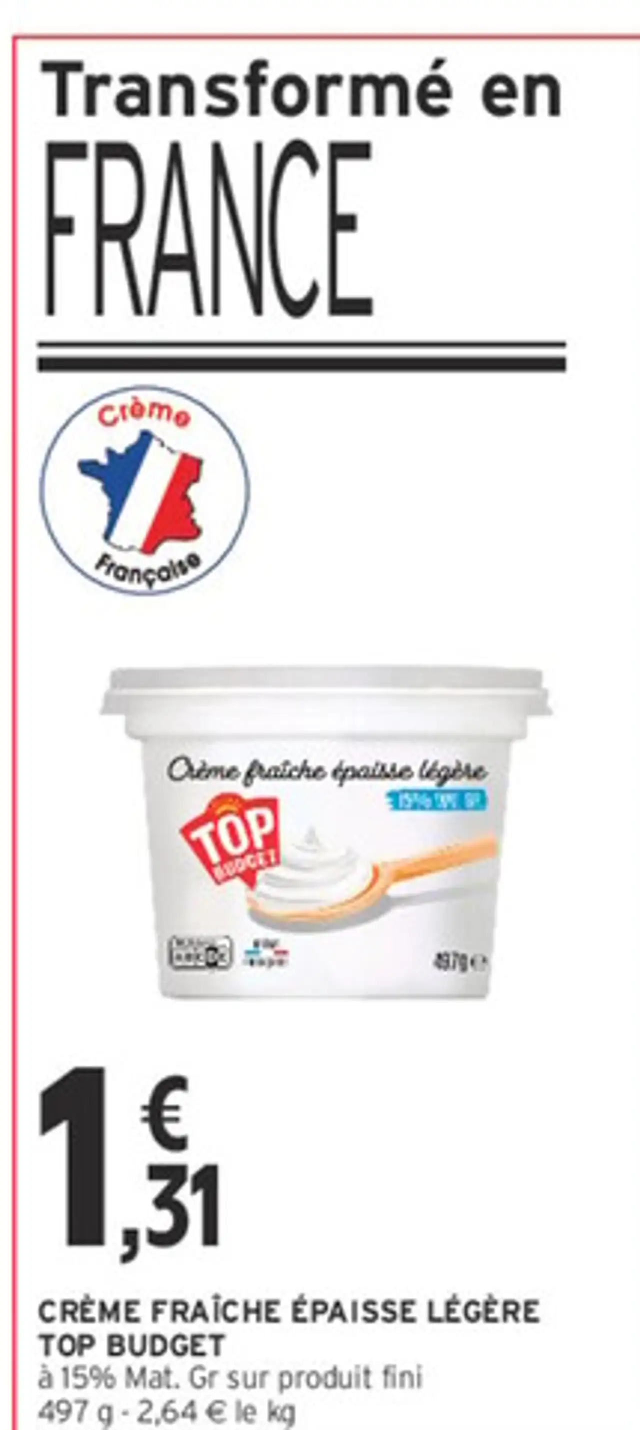 Crème fraîche épaisse légère TOP BUDGET