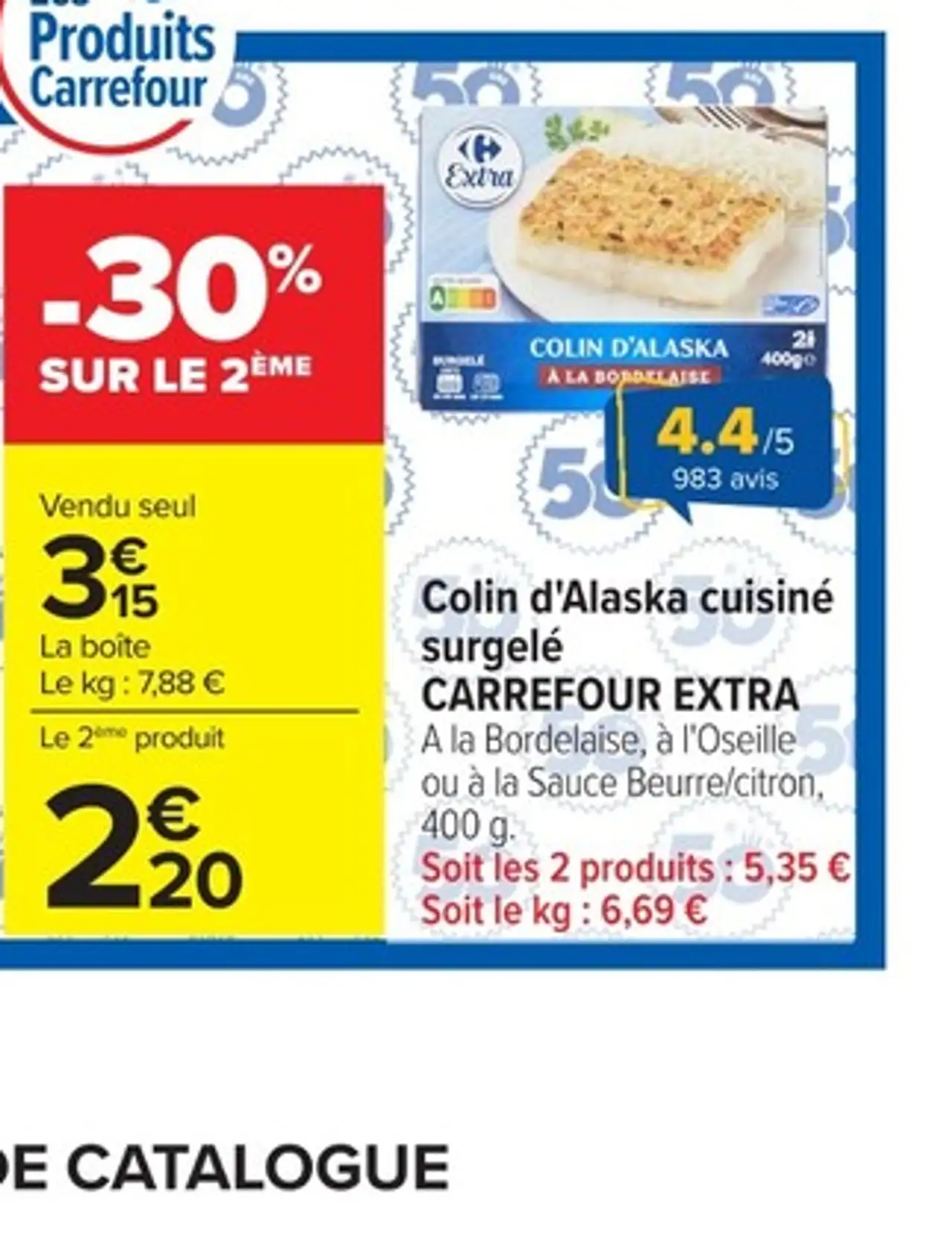 Colin d'Alaska cuisiné surgelé CARREFOUR EXTRA A la Bordelaise, à l'Oseille ou à la Sauce Beurre/citron