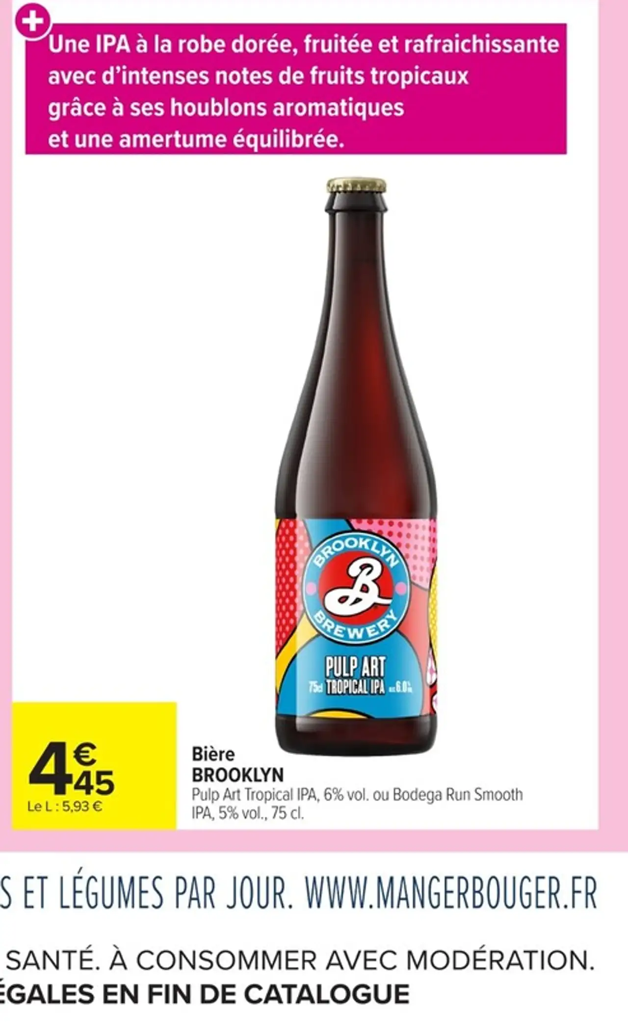 Bière Brooklyn Pulp Art Tropical IPA ou Bodega Run Smooth IPA