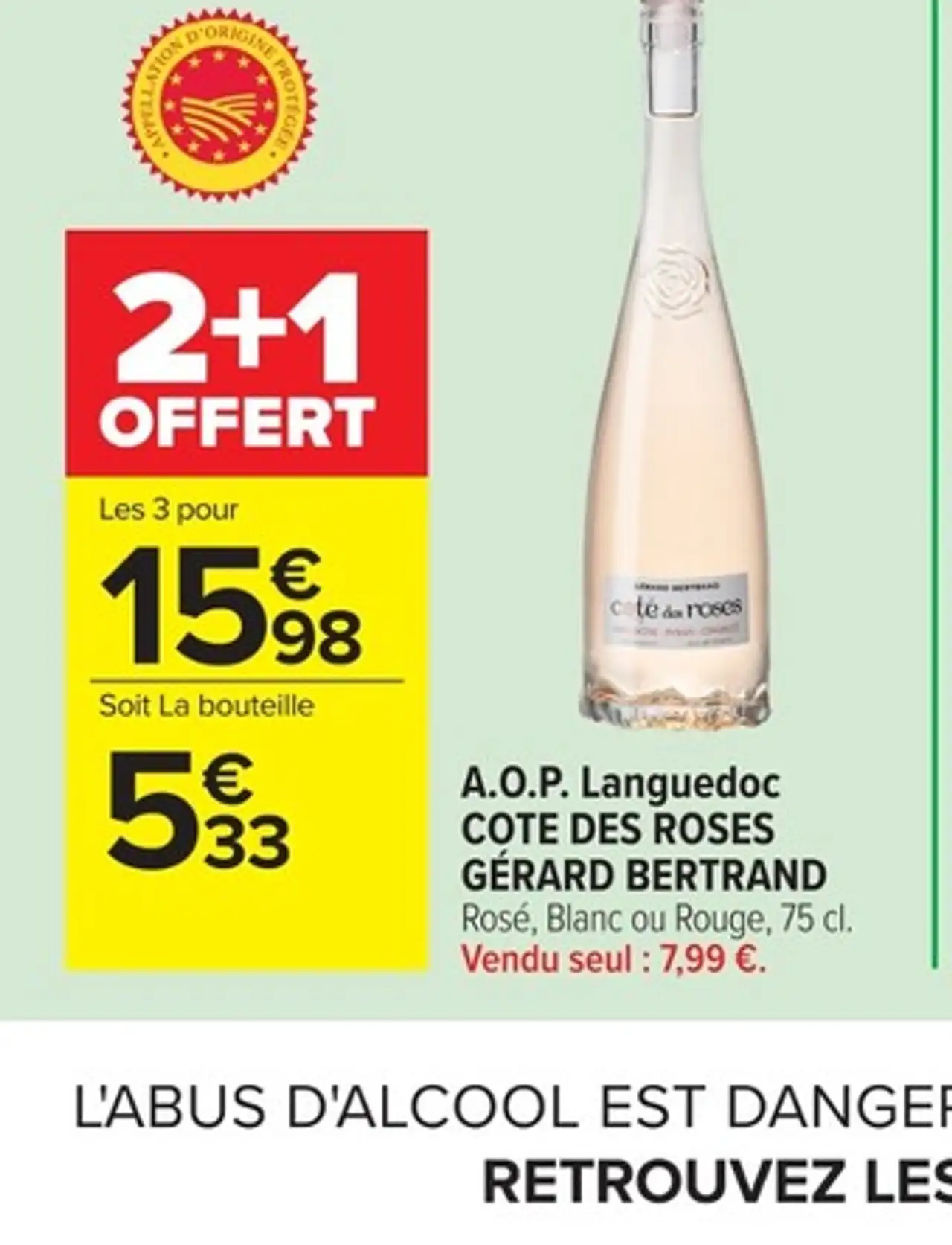 Rosé, Blanc ou Rouge A.O.P. Languedoc Côte des Roses Gérard Bertrand