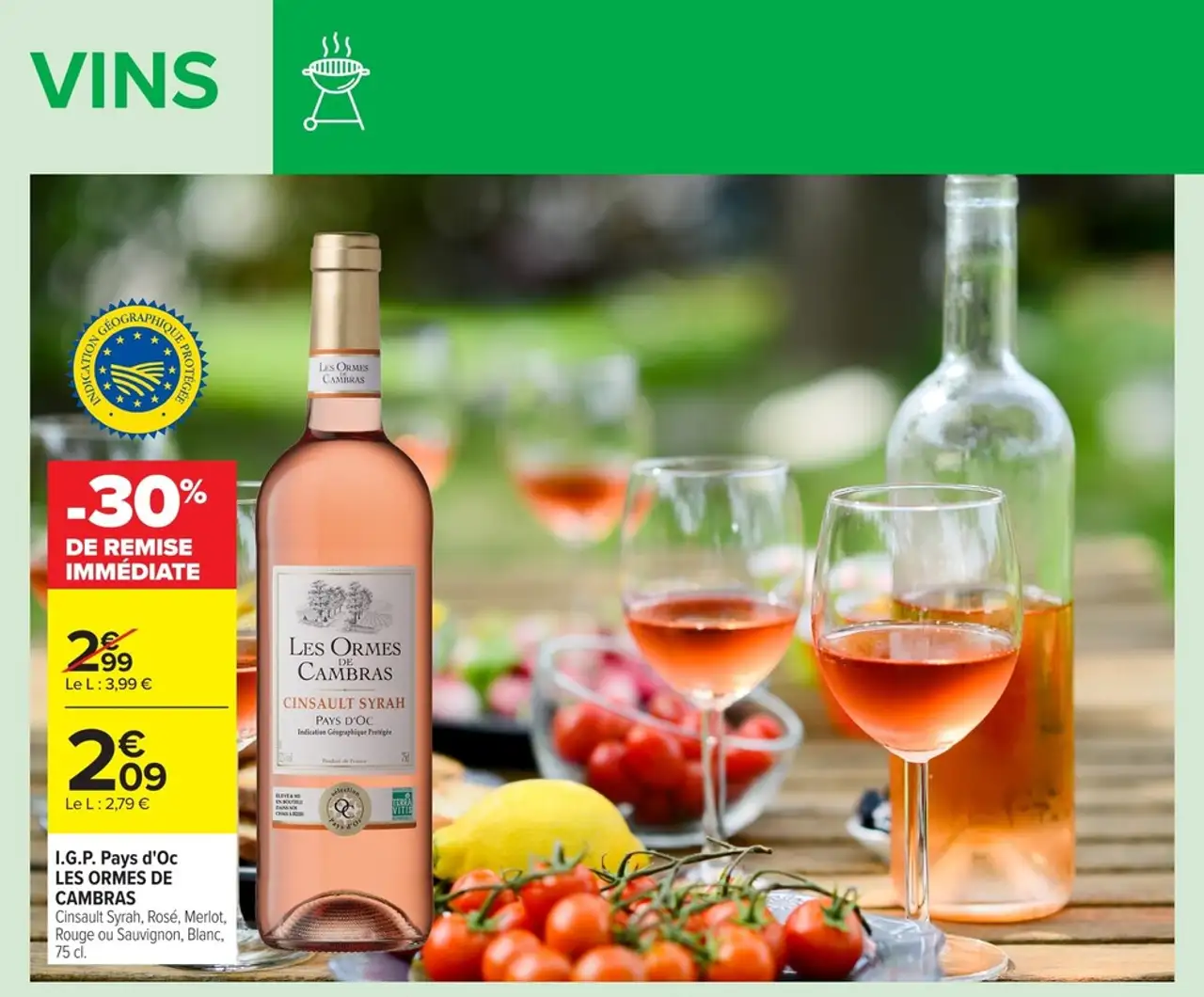 I.G.P. Pays d'Oc LES ORMES DE CAMBRAS Cinsault Syrah, Rosé, Merlot, Rouge ou Sauvignon, Blanc