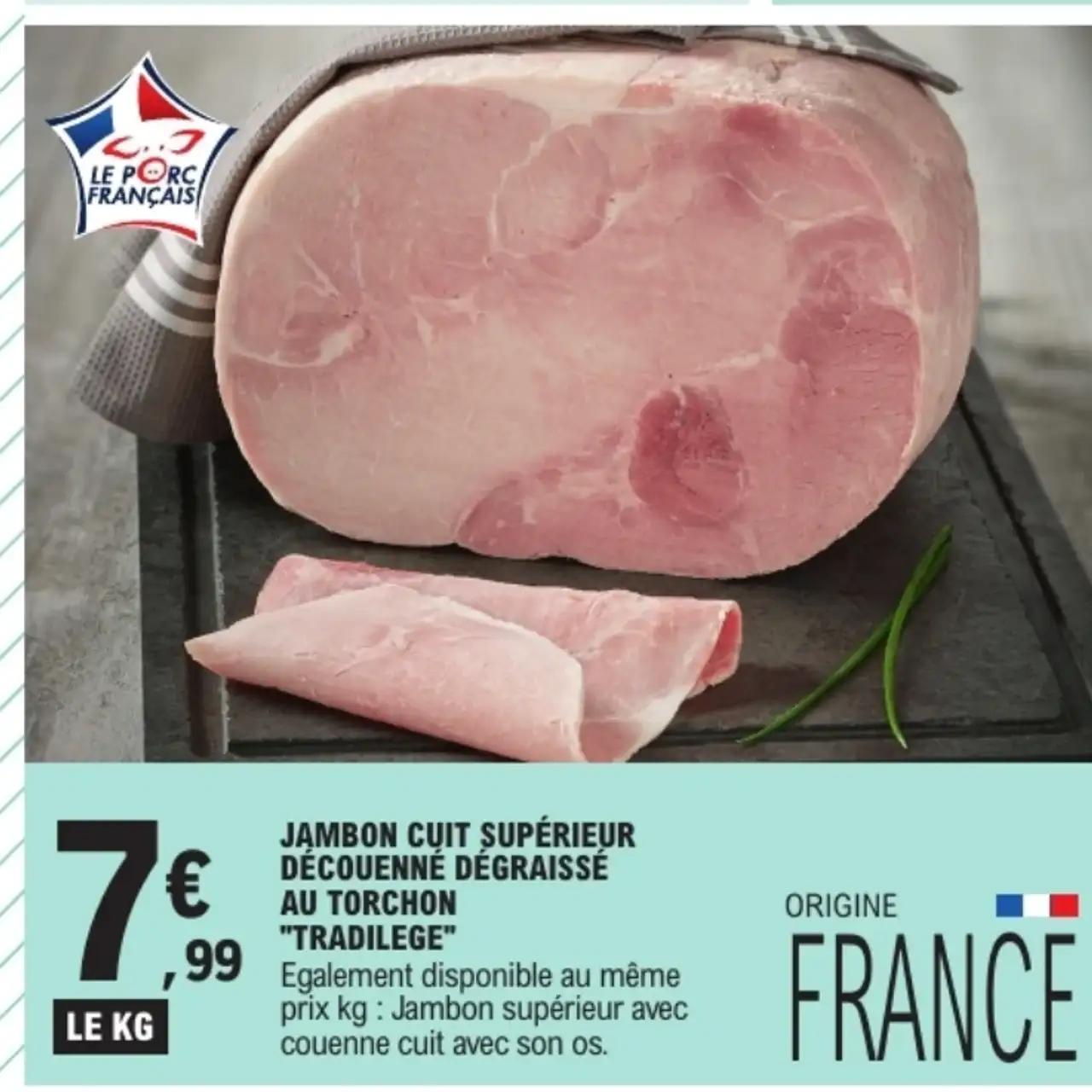 Jambon cuit supérieur découenné dégraissé au torchon Tradilège