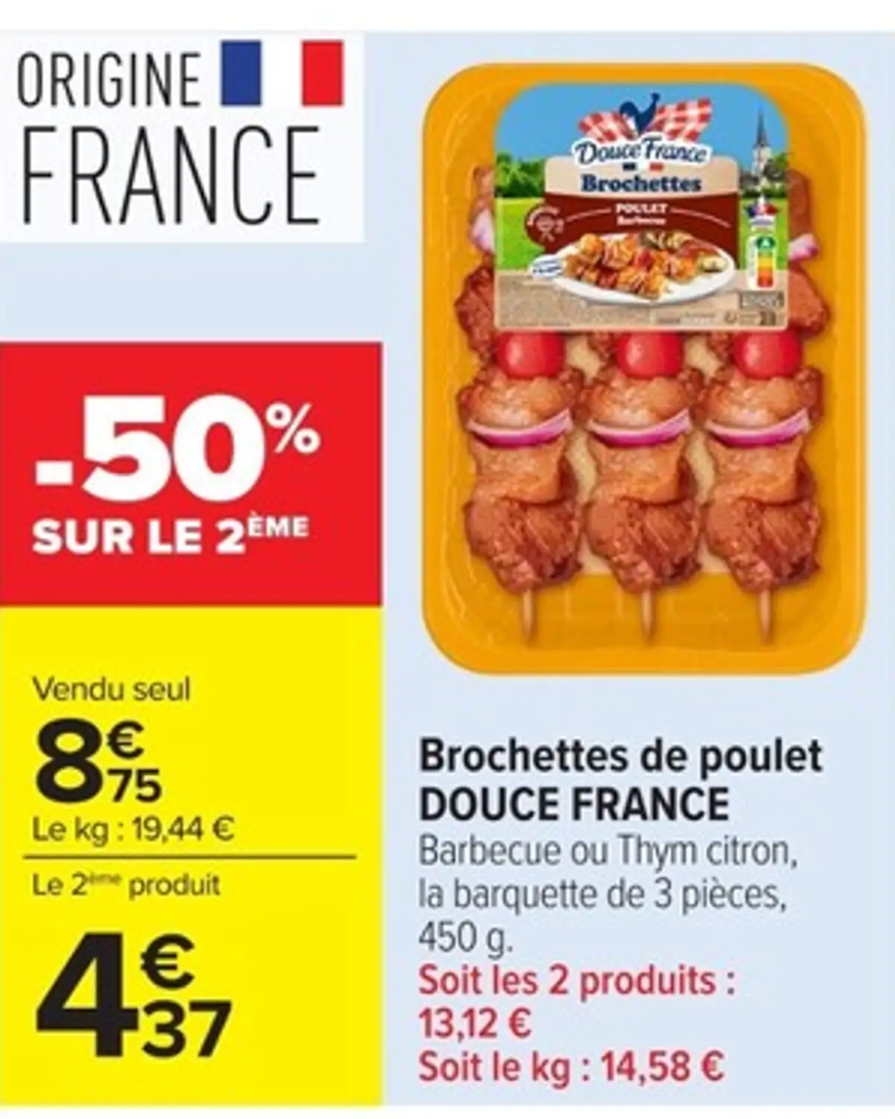 Brochettes de poulet DOUCE FRANCE Barbecue ou Thym citron