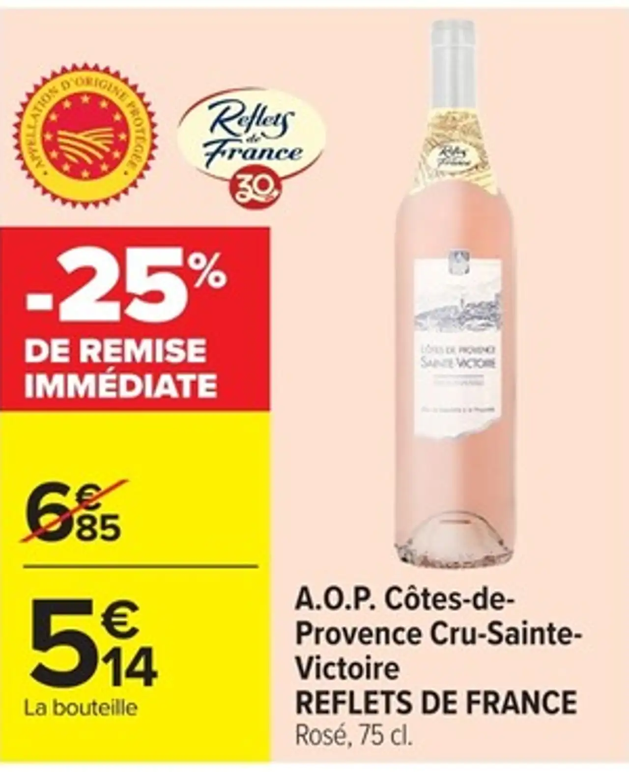 A.O.P. Côtes-de-Provence Cru-Sainte-Victoire REFLETS DE FRANCE Rosé