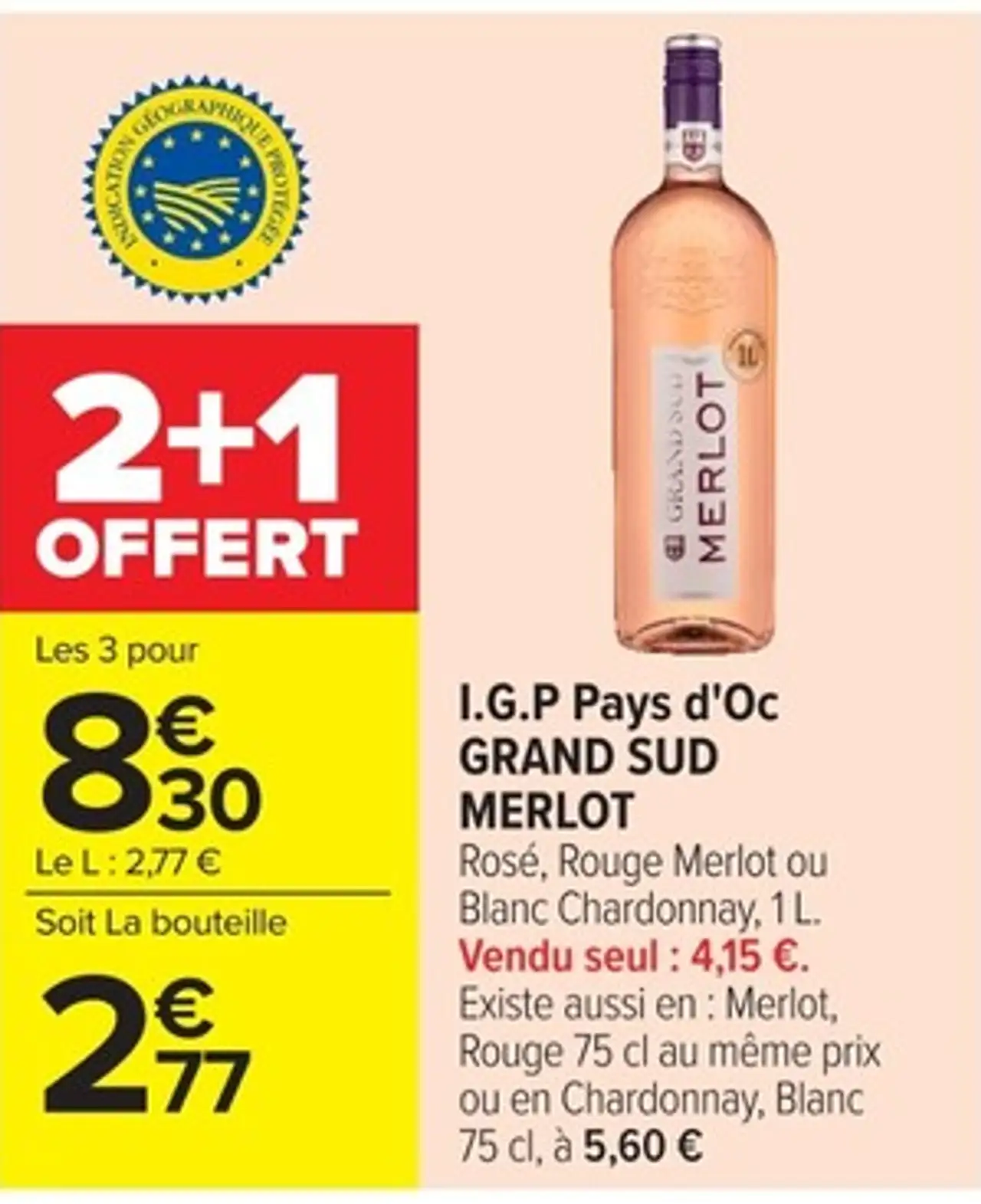 I.G.P Pays d'Oc GRAND SUD MERLOT Rosé, Rouge Merlot ou Blanc Chardonnay