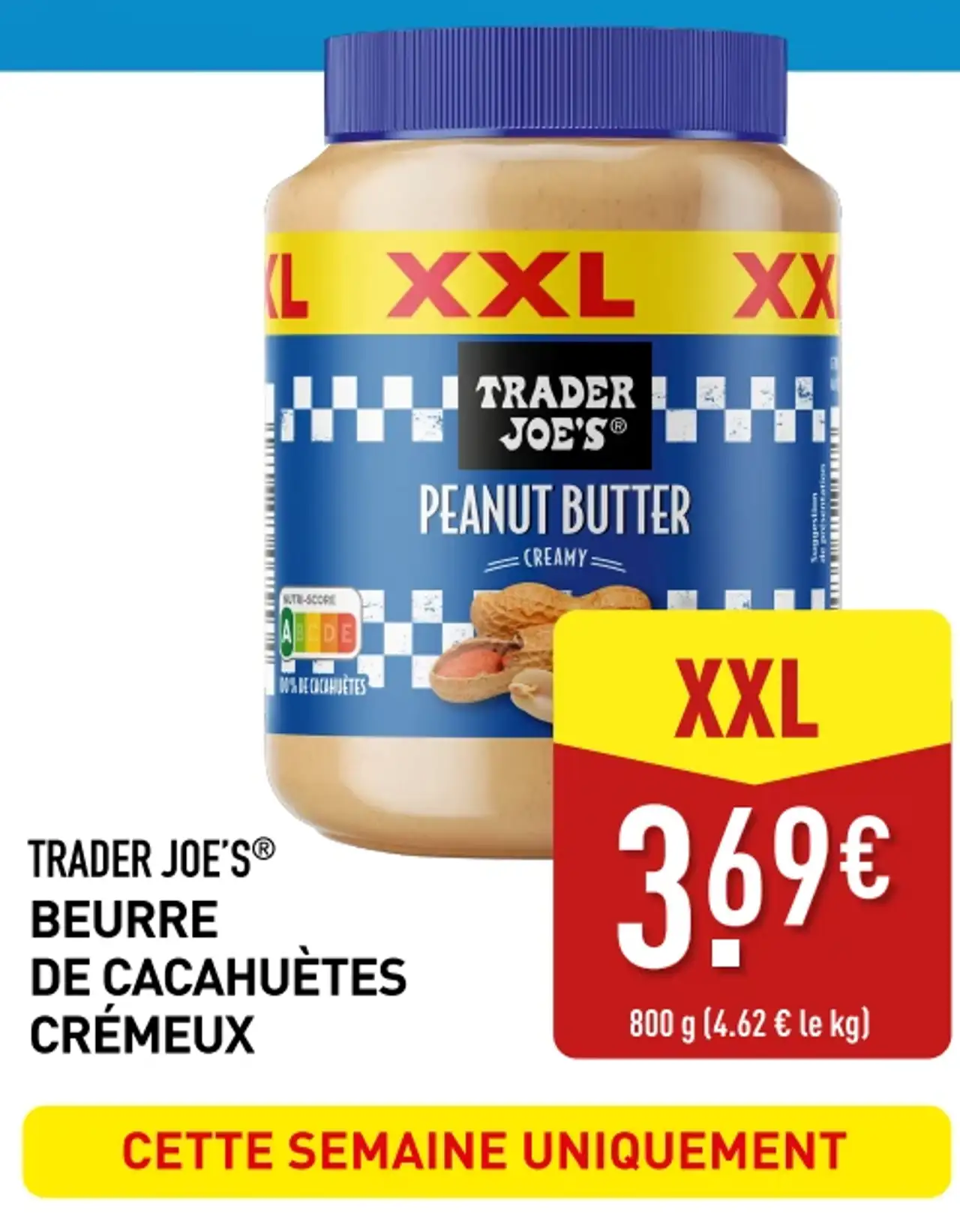 TRADER JOE'S® BEURRE DE CACAHUÈTES CRÉMEUX XXL