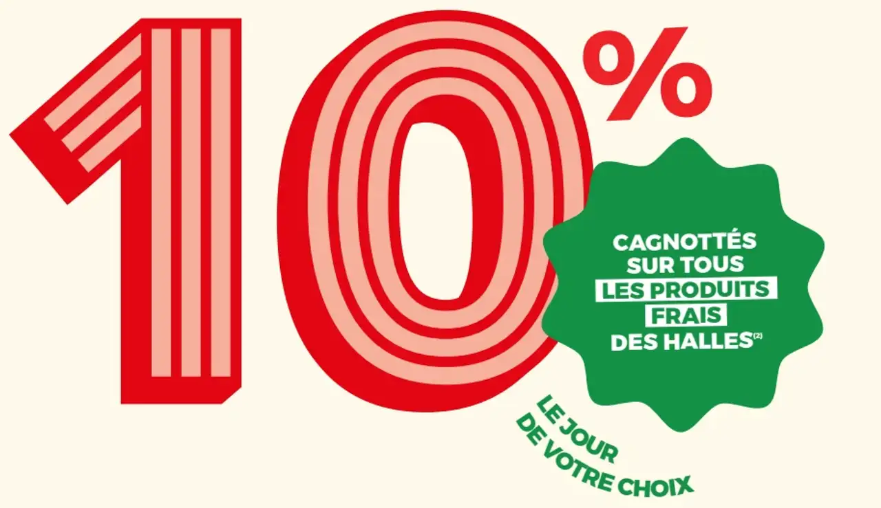 10% cagnottés sur tous les produits frais des halles