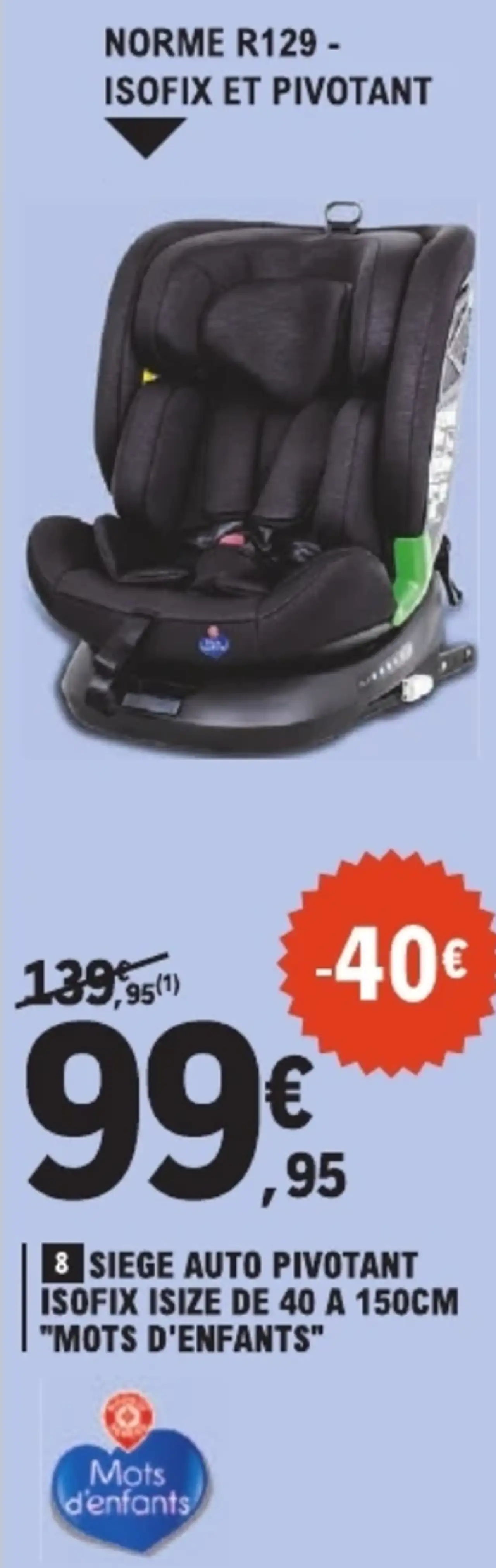 Siège auto pivotant Isofix Isize de 40 à 150cm Mots d'Enfants
